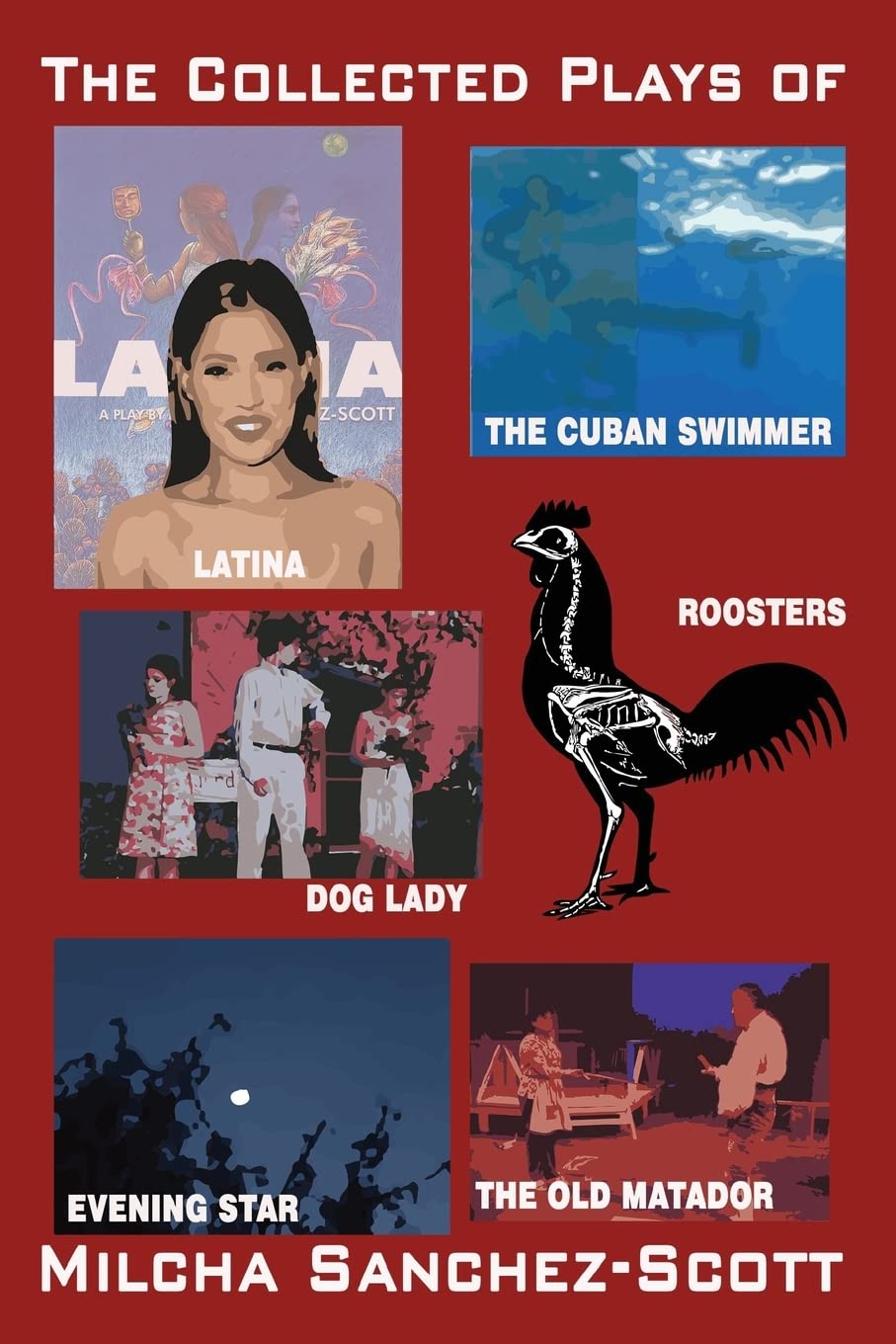 The Collected Plays of Milcha Sanchez-Scott Drama