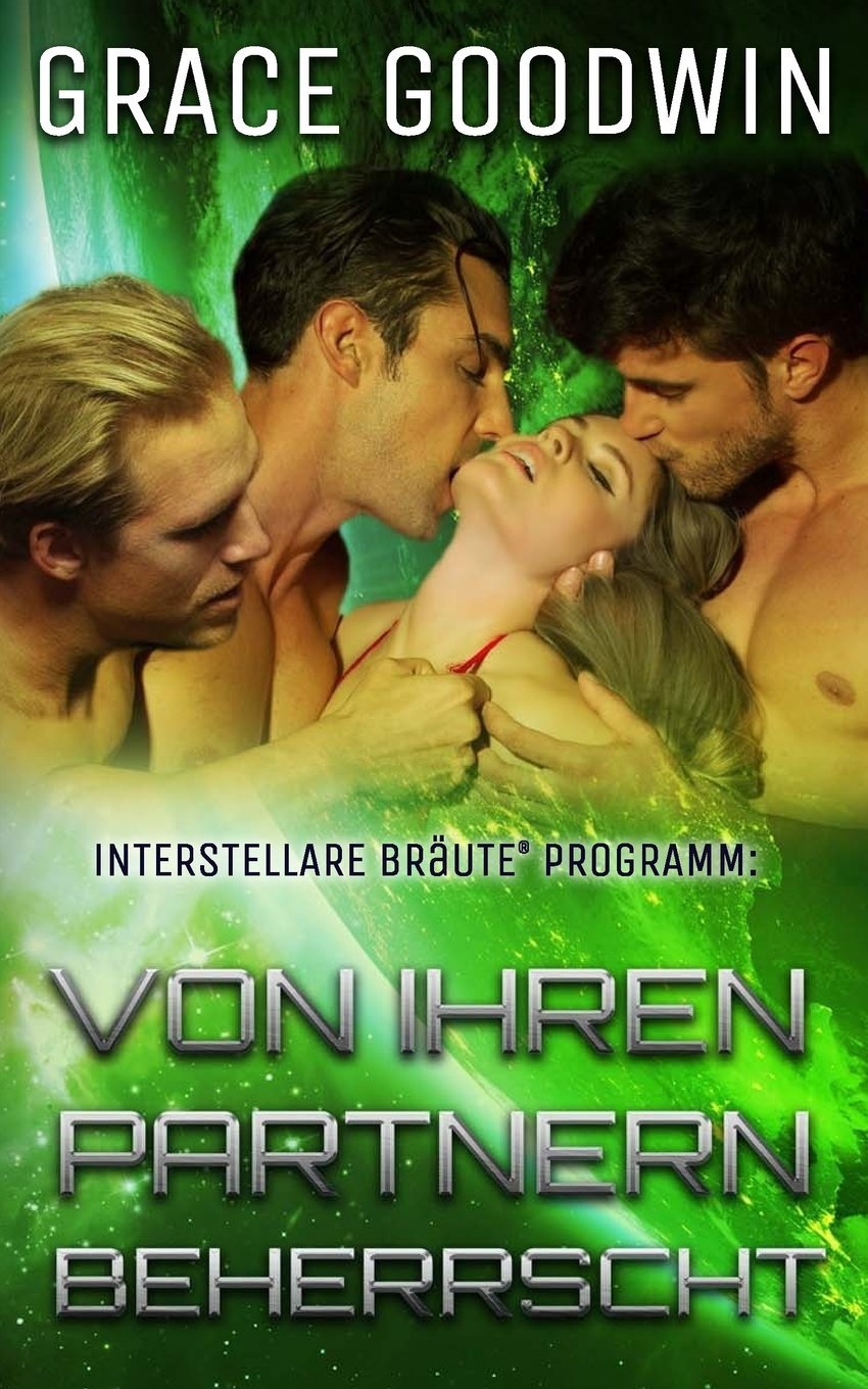Von ihren Partnern beherrscht (Interstellare Bräute® Programm, Band 3) Contemporary Romance