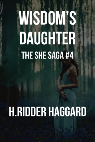 Wisdom's Daughter: The She Saga #4 Action & Adventure