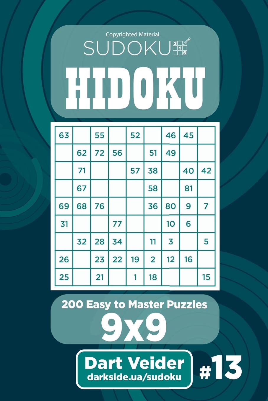 Sudoku Hidoku - 200 Easy to Master Puzzles 9x9 (Volume 13) Leisure & Fun