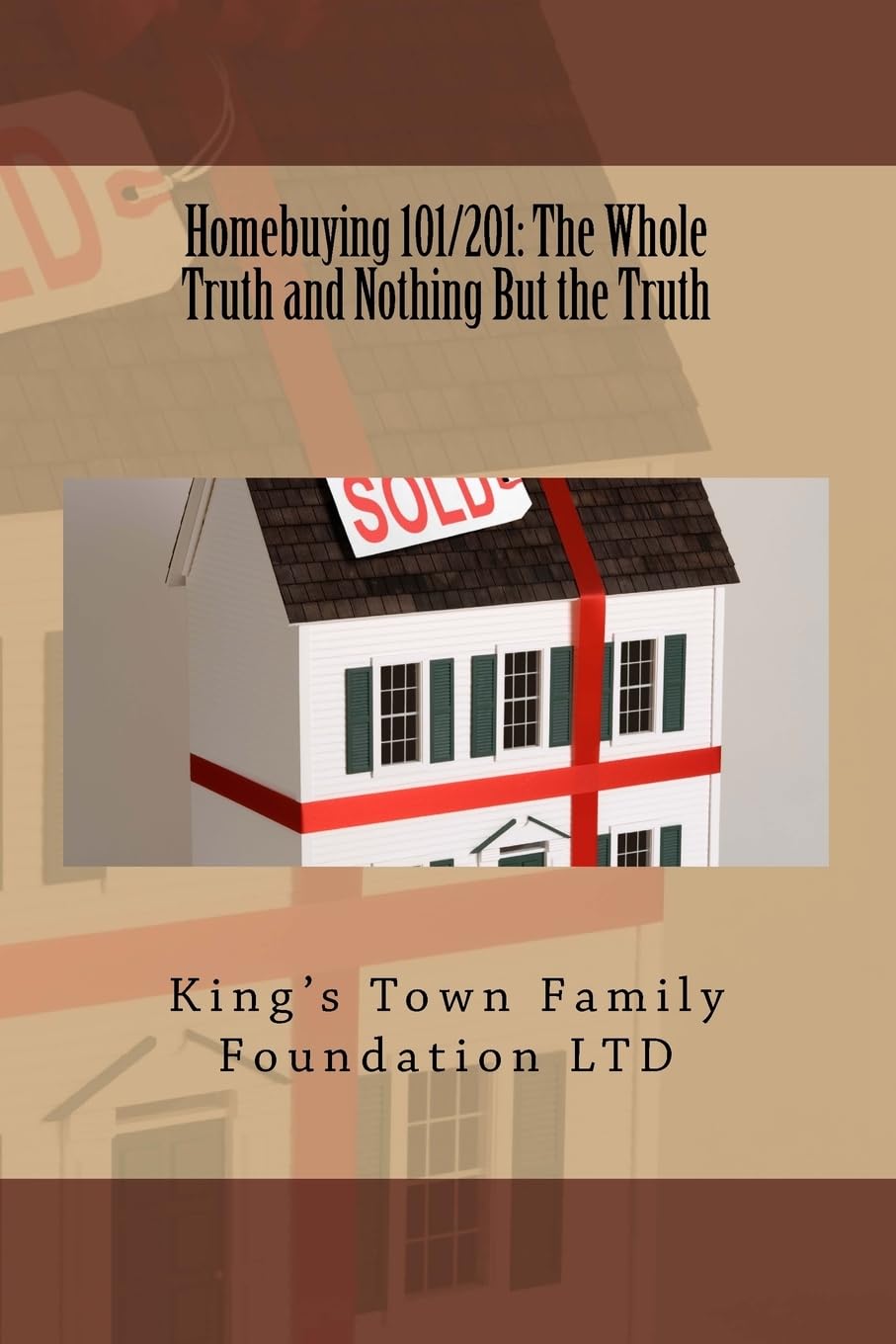 Homebuying 101/201: The Whole Truth and Nothing But the Truth Books