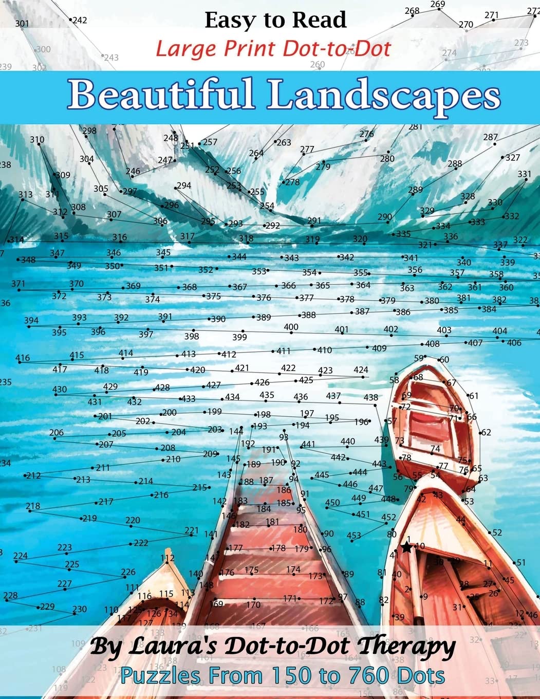 Easy to Read Large Print Dot-to-Dot Beautiful Landscapes: Puzzles from 150 to 760 Dots (Dot to Dot Books For Adults) Mathematics