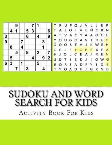 Sudoku and Word Search For Kids: Educational Activity Book For Kids (Activity Books For Kids Ages 6-8 7-9) Leisure & Fun