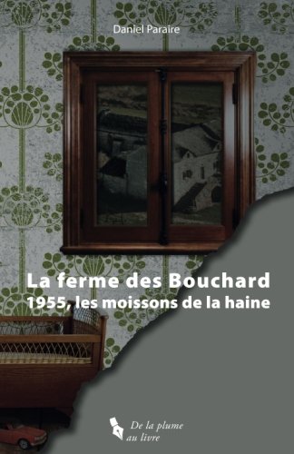 La ferme des Bouchard: 1955, les moissons de la haine Contemporary literature