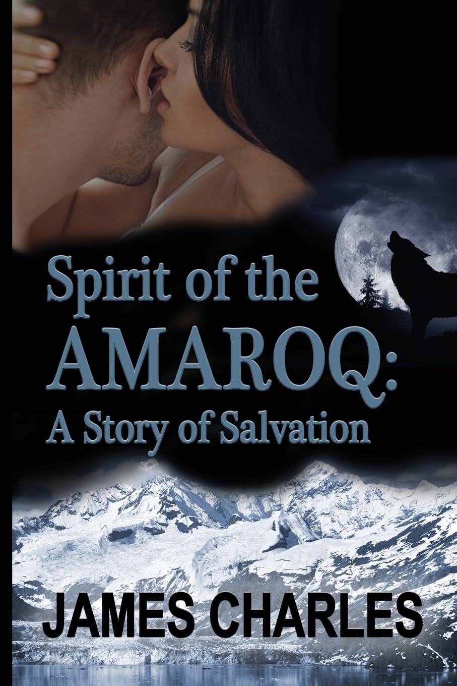 Spirit of the Amaroq: A Story of Salvation Romantic Thrillers