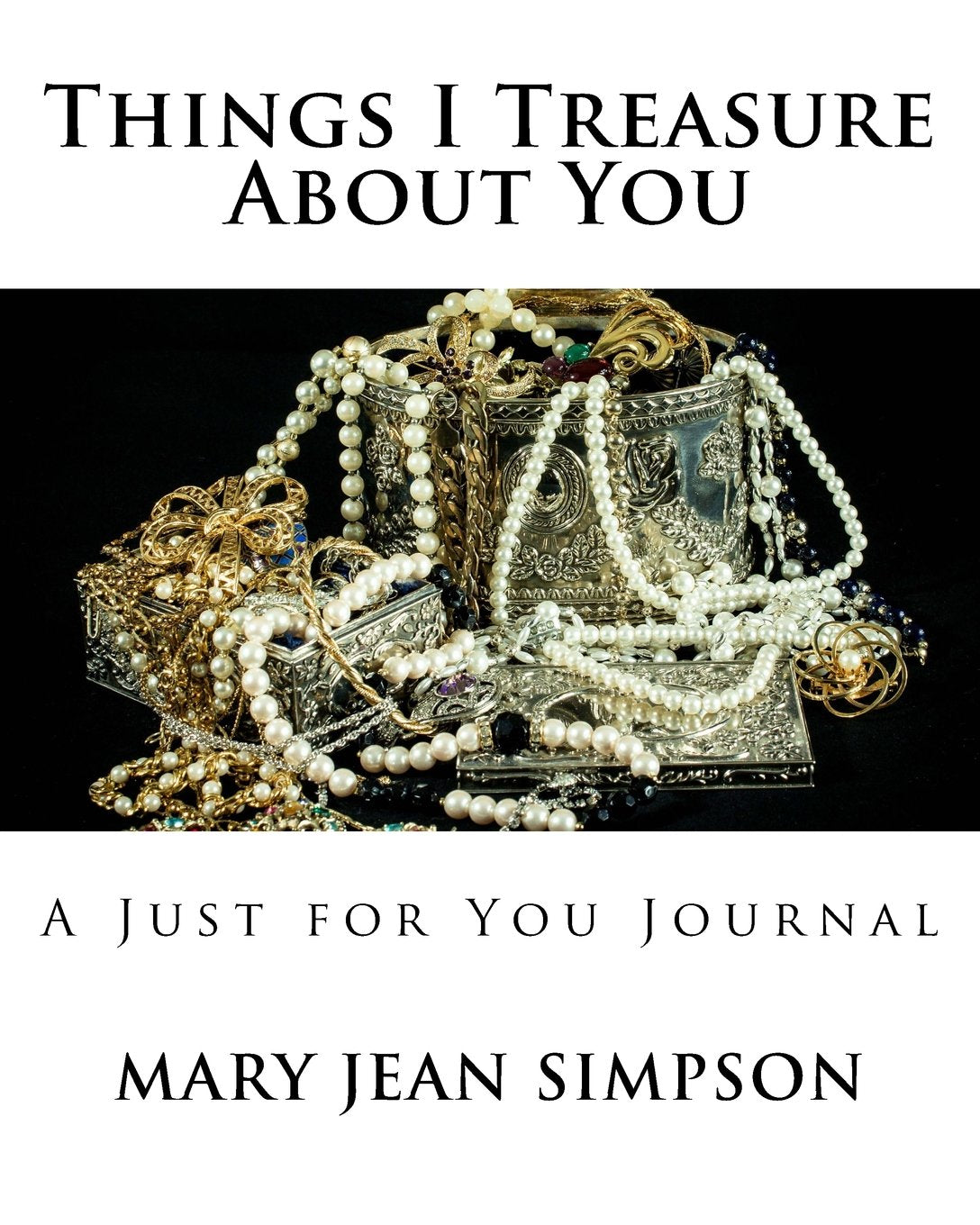 Things I Treasure About You: A Just for You Journal Parents & Children