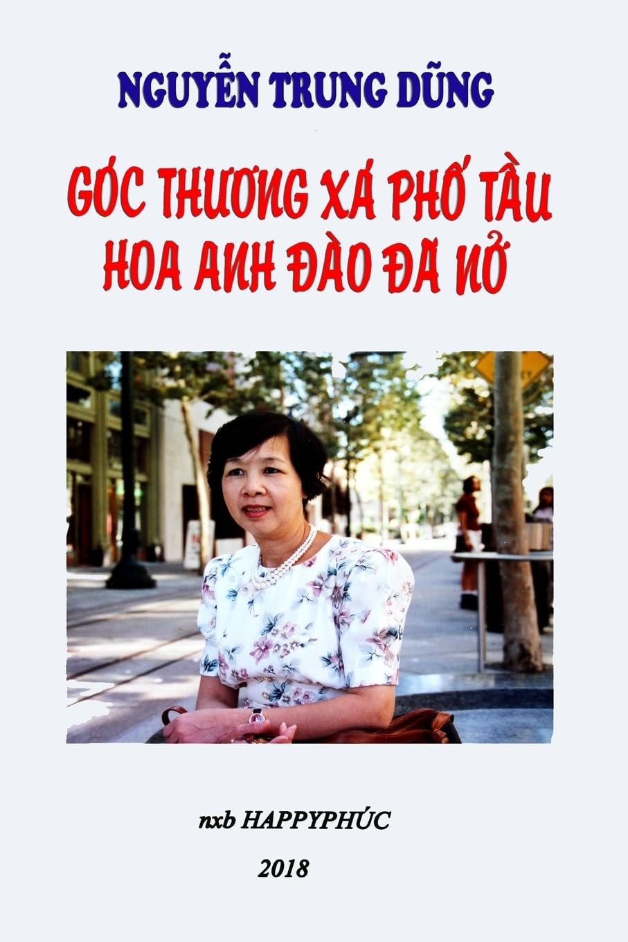 Goc Thuong Xa Pho Tau Hoa Anh Dao Da No: Short stories Contemporary literature
