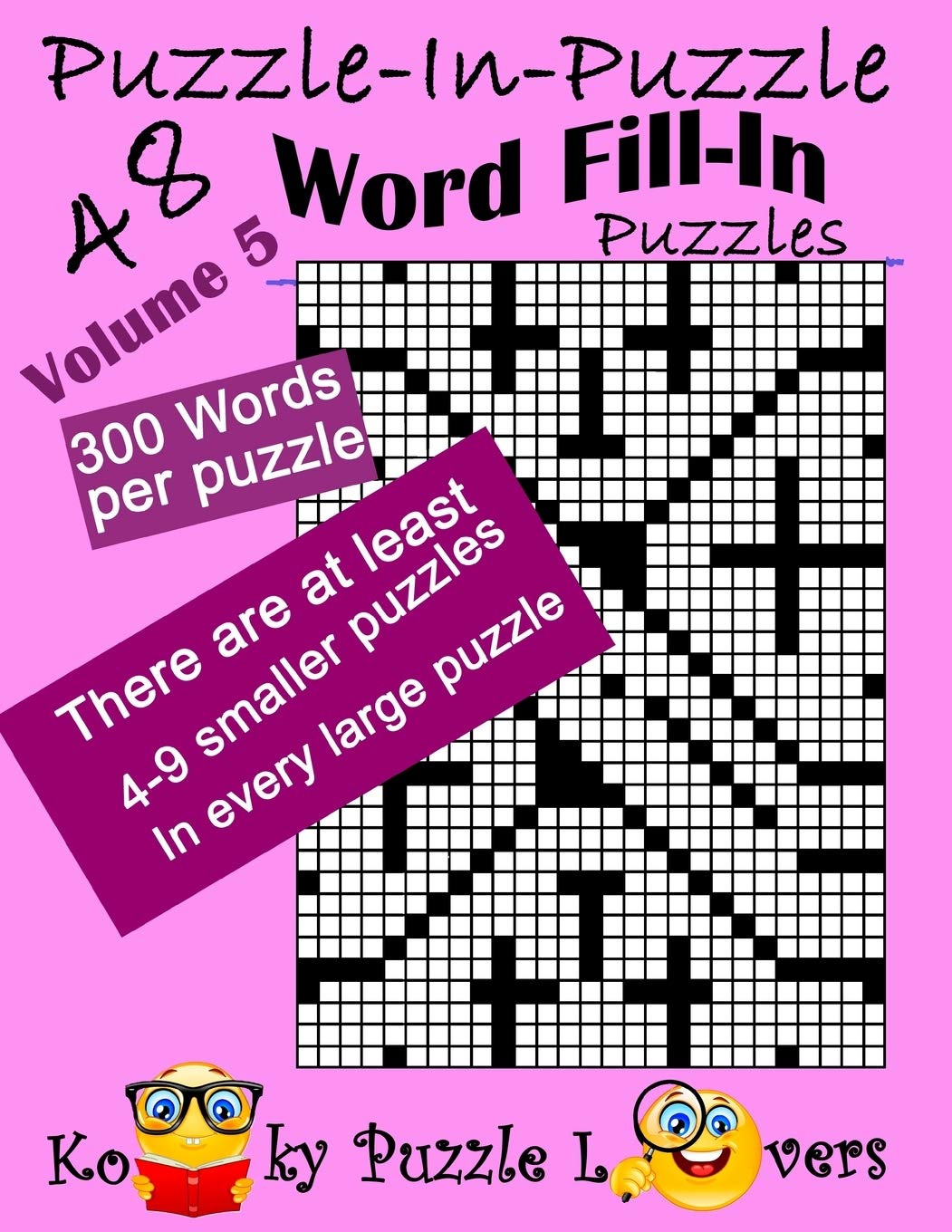 Puzzle-in-Puzzle Word Fill-In, Volume 5, Over 300 words per puzzle Leisure & Fun