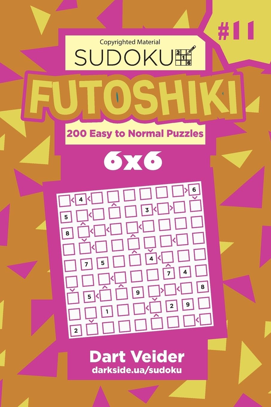 Sudoku Futoshiki - 200 Easy to Normal Puzzles 6x6 (Volume 11) Leisure & Fun