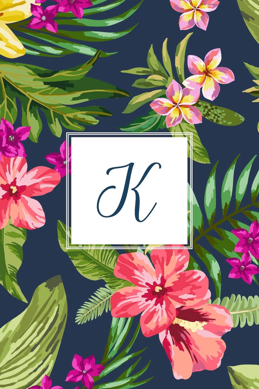 K: Tropical Floral, 150 Pages, 6” x 9” (Gifts for Women, Teenagers, Girls, Moms, Students & Teachers or Portable Blank Lined Monogram Initial Journal ... Relief, Mindfulness, Antistress and Notes) Hobbies & Crafts