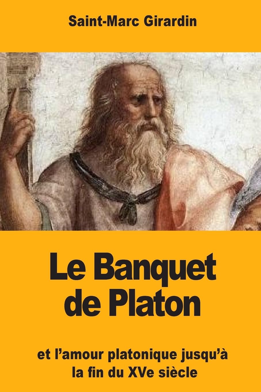 Le Banquet de Platon: et l’amour platonique jusqu’à la fin du XVe siècle Contemporary literature