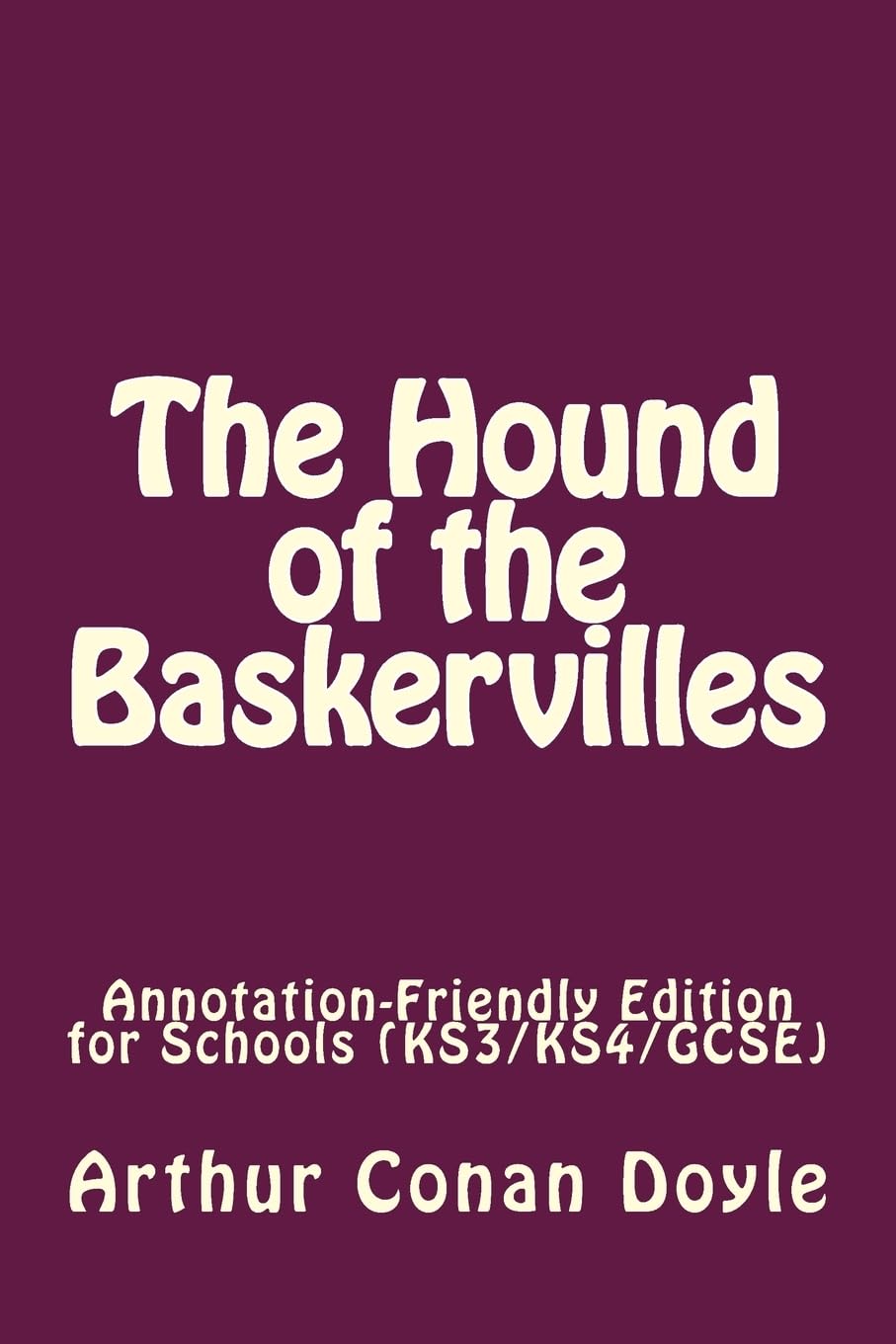 The Hound of the Baskervilles: Annotation-Friendly Edition for Schools (KS3/KS4/GCSE) book