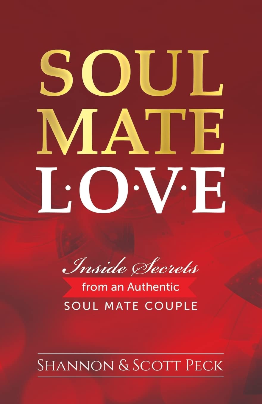 Soul Mate Love: Inside Secrets from an Authentic Soul Mate Couple Partnership & Love