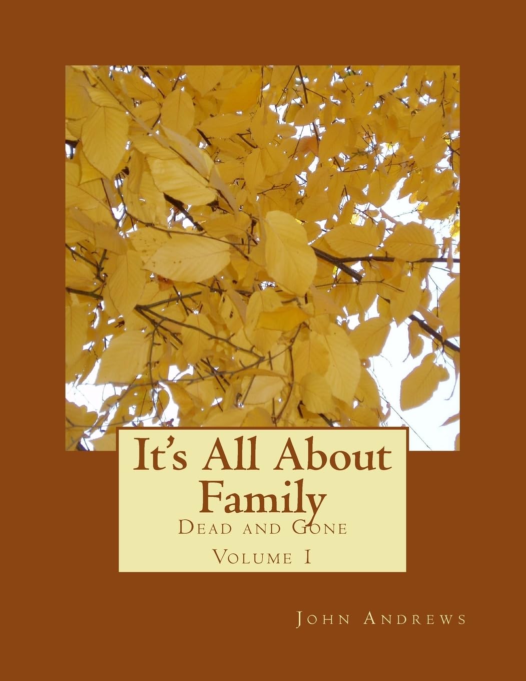 It's All About Family Dead And Gone Volumn 1 Books