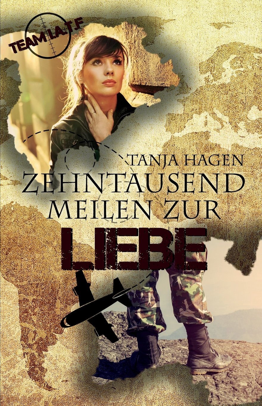 Zehntausend Meilen zur Liebe (Team I.A.T.F, Band 9) Contemporary literature