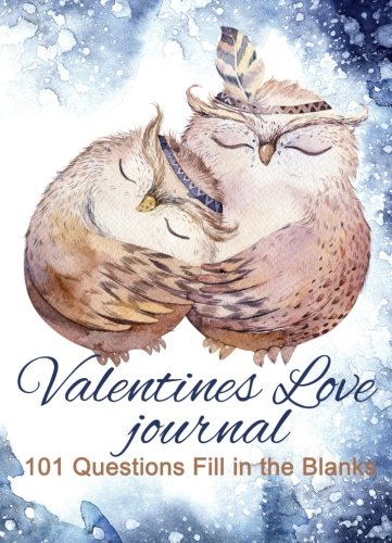 Valentines Love Journal: 101 Questions: Fill in the Blanks Books