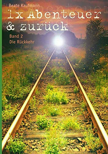 1x Abenteuer & zurück: Band 2: Die Rückkehr Books