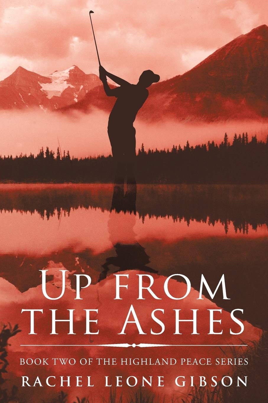 Up from the Ashes: Book Two of the Highland Peace Series Contemporary literature
