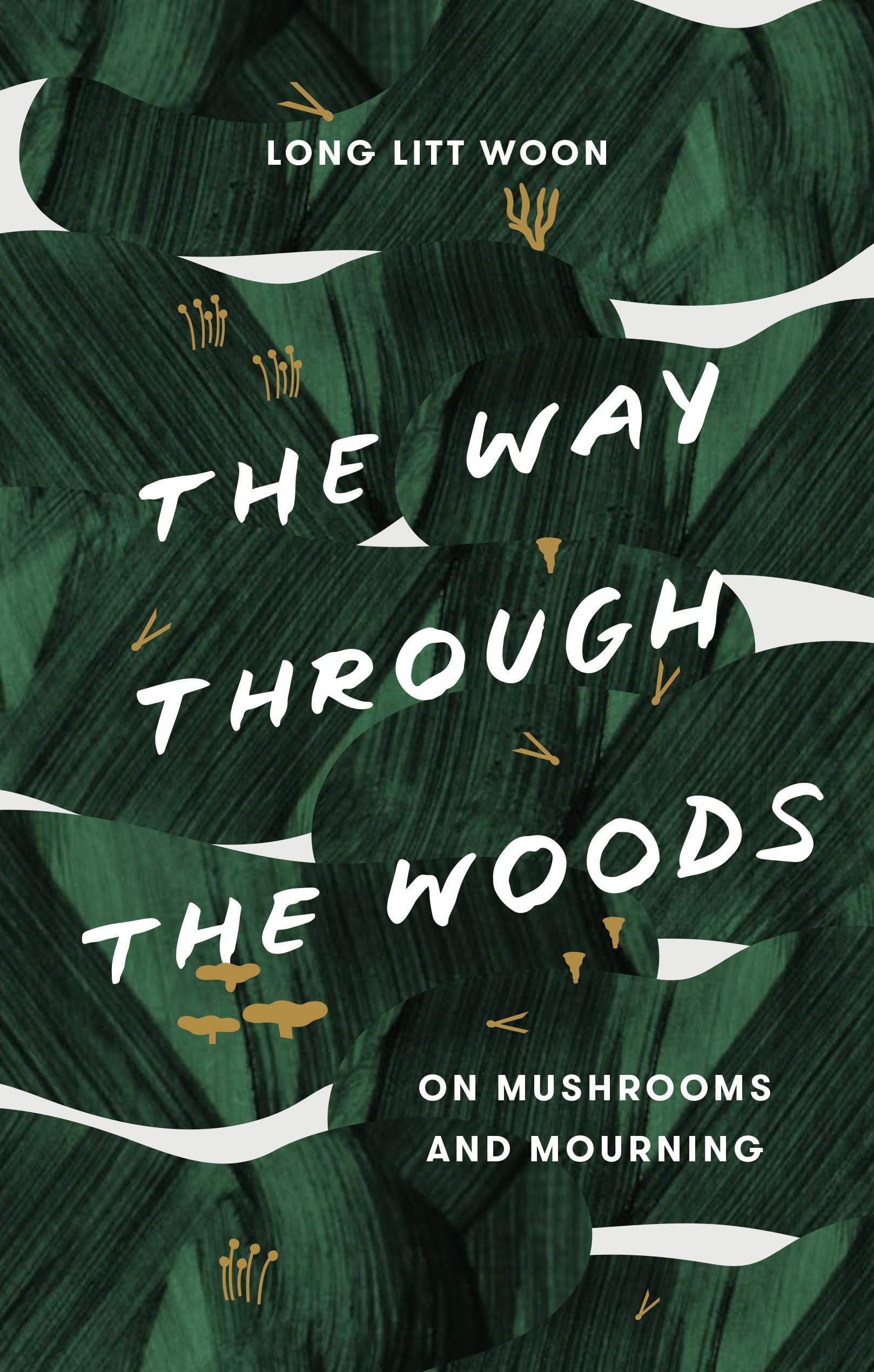 The Way Through the Woods: On Mushrooms and Mourning Memories