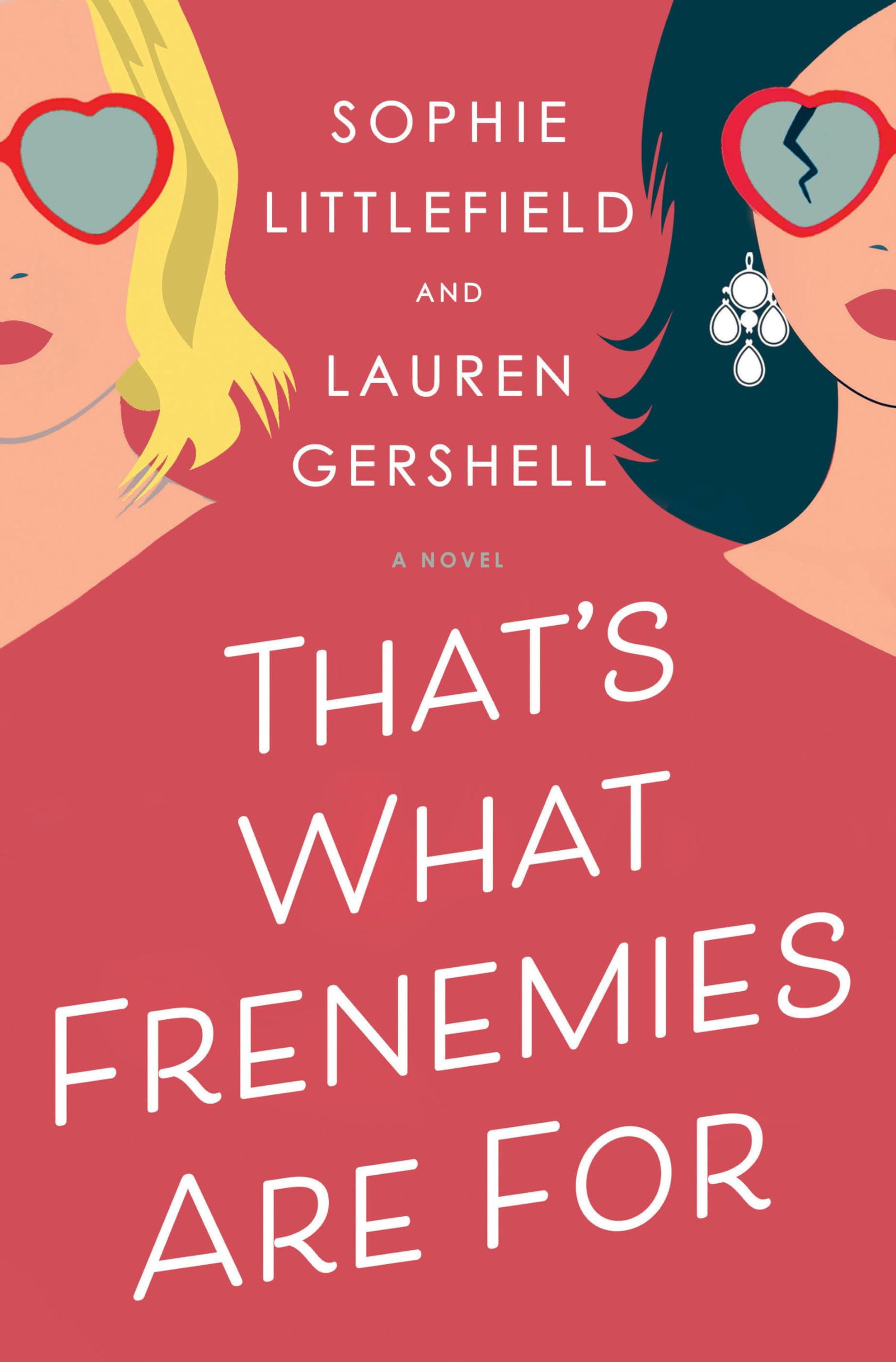 That's What Frenemies Are For: A Novel Contemporary literature