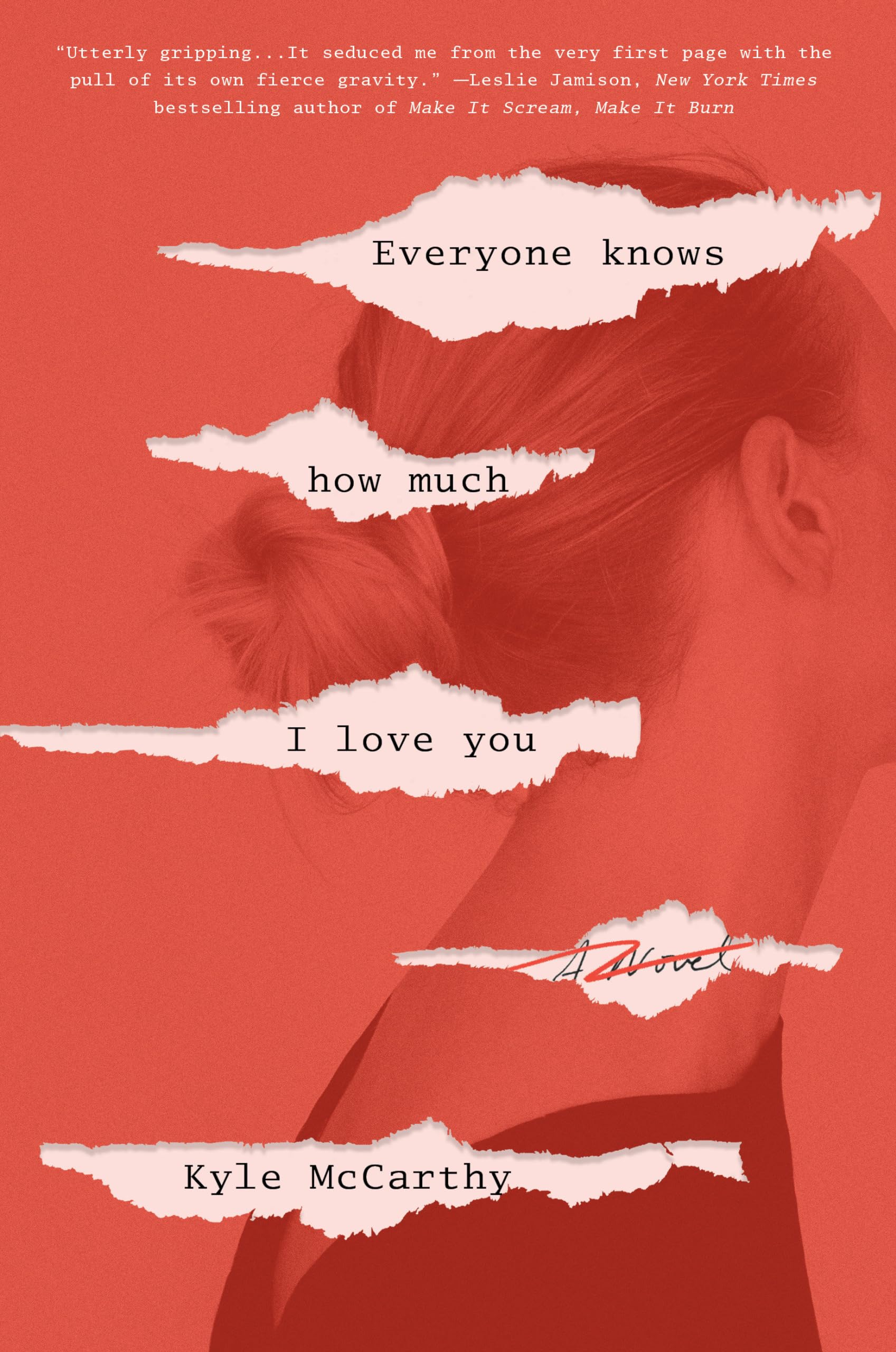 Everyone Knows How Much I Love You: A Novel Contemporary literature