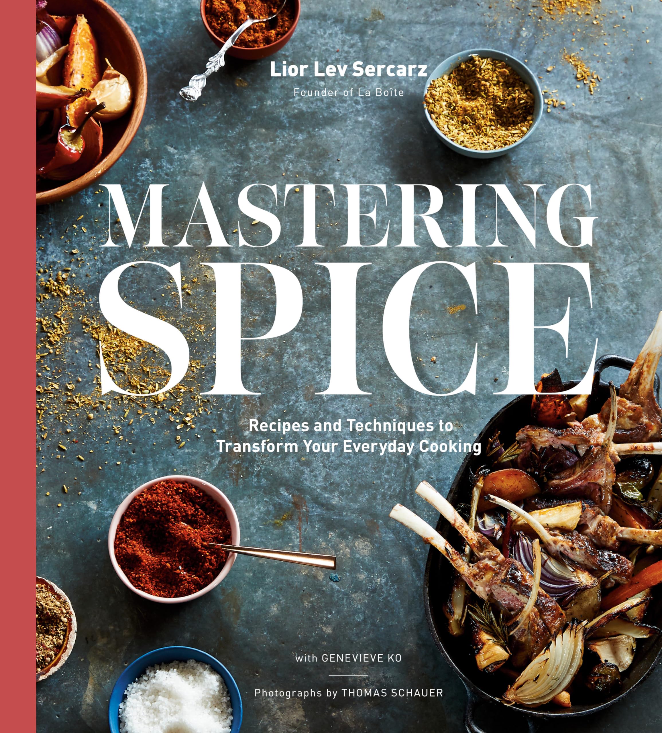 Mastering Spice: Recipes and Techniques to Transform Your Everyday Cooking: A Cookbook Leisure, Home & Garden