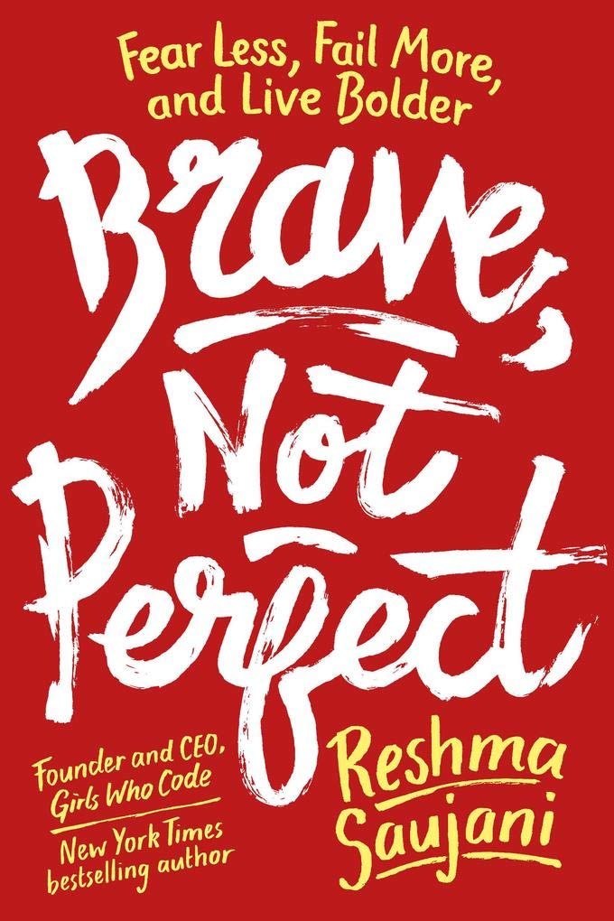 Brave, Not Perfect: Fear Less, Fail More, and Live Bolder Books