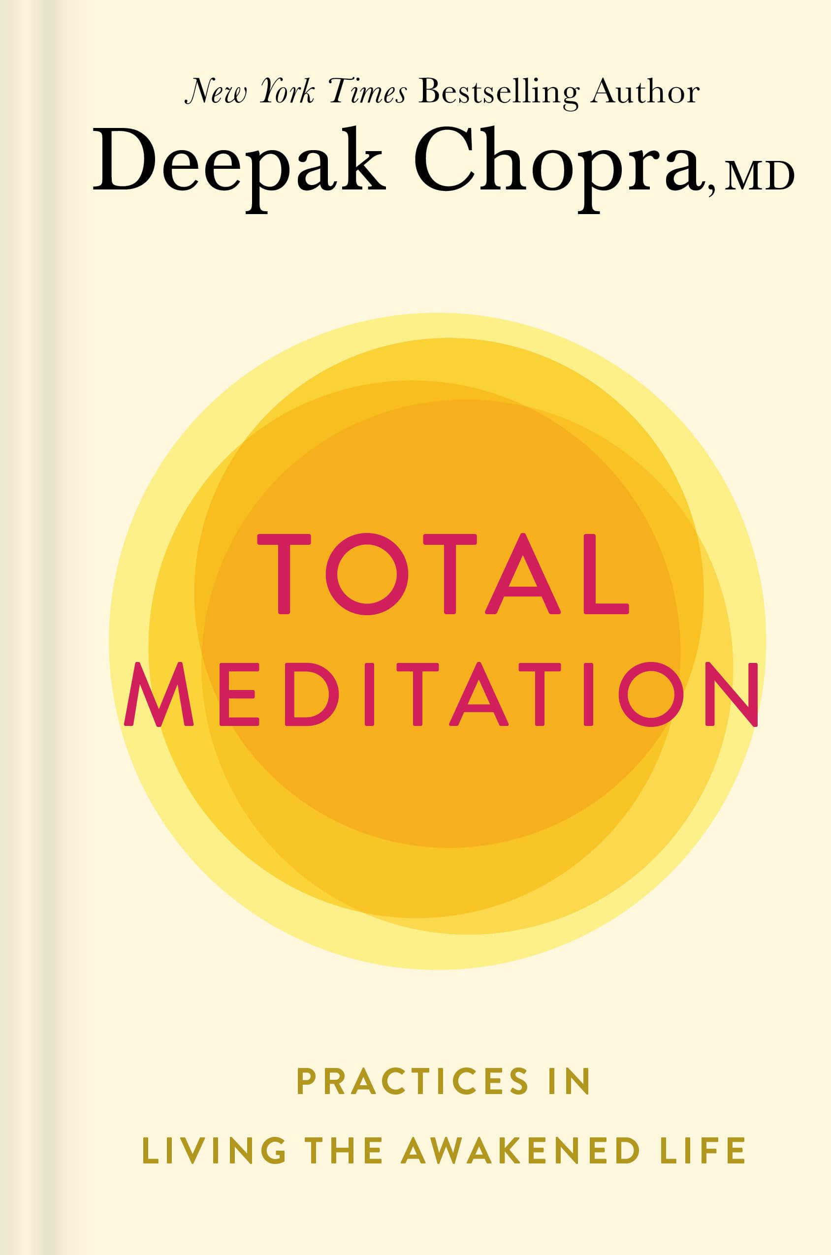 Total Meditation: Practices in Living the Awakened Life Business, Finance & Career