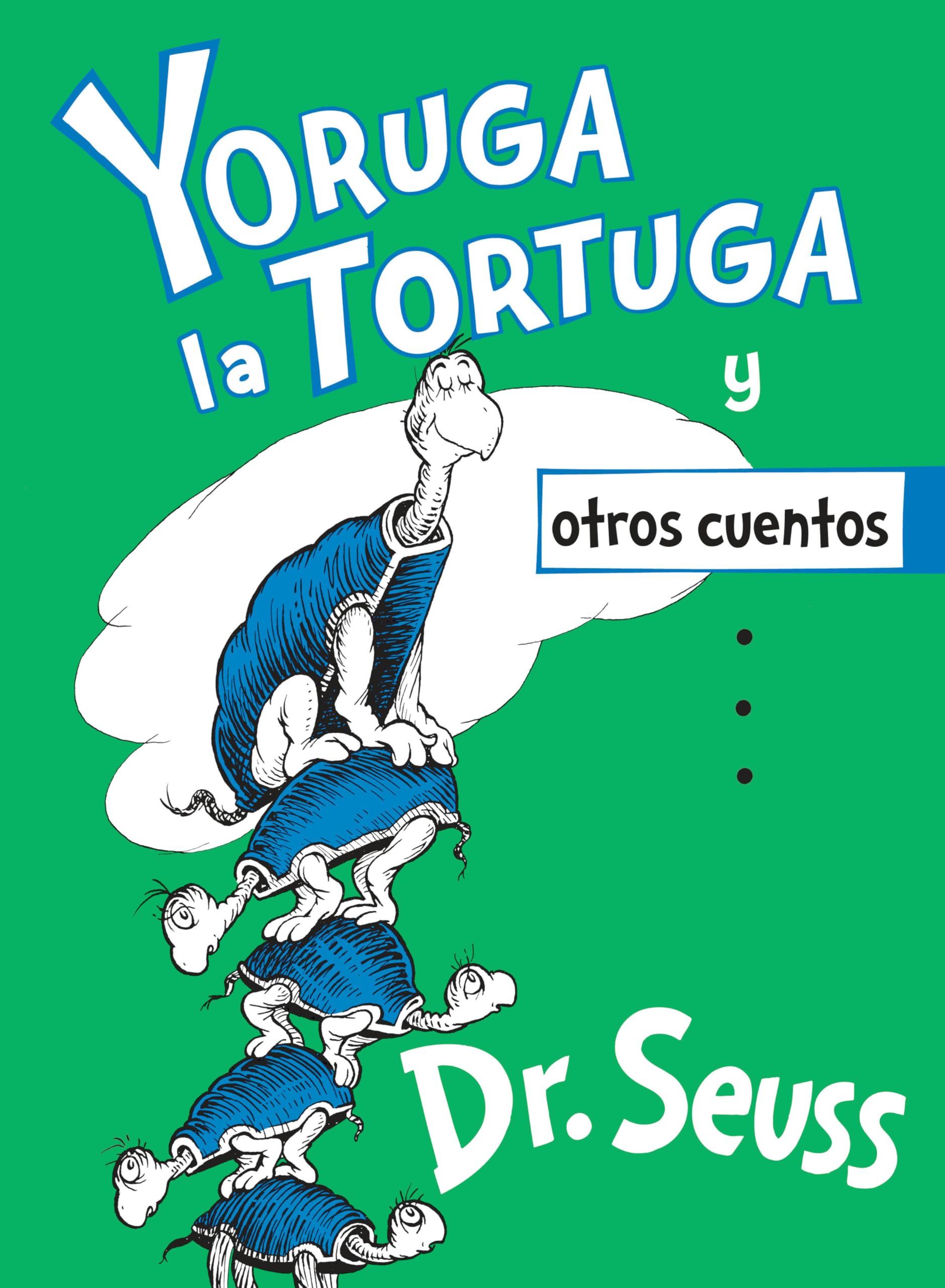 Yoruga la Tortuga y otros cuentos (Yertle the Turtle and Other Stories Spanish Edition) book