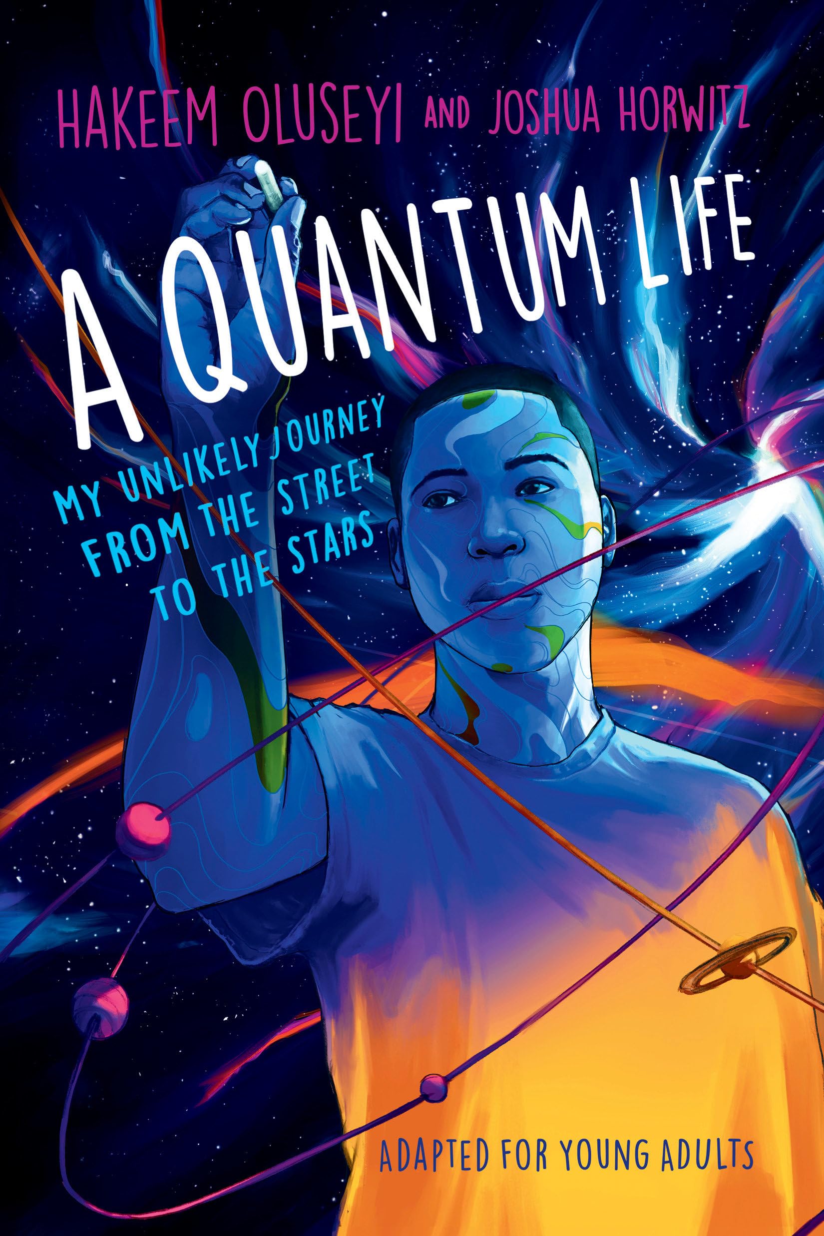 A Quantum Life (Adapted for Young Adults): My Unlikely Journey from the Street to the Stars Natural Sciences