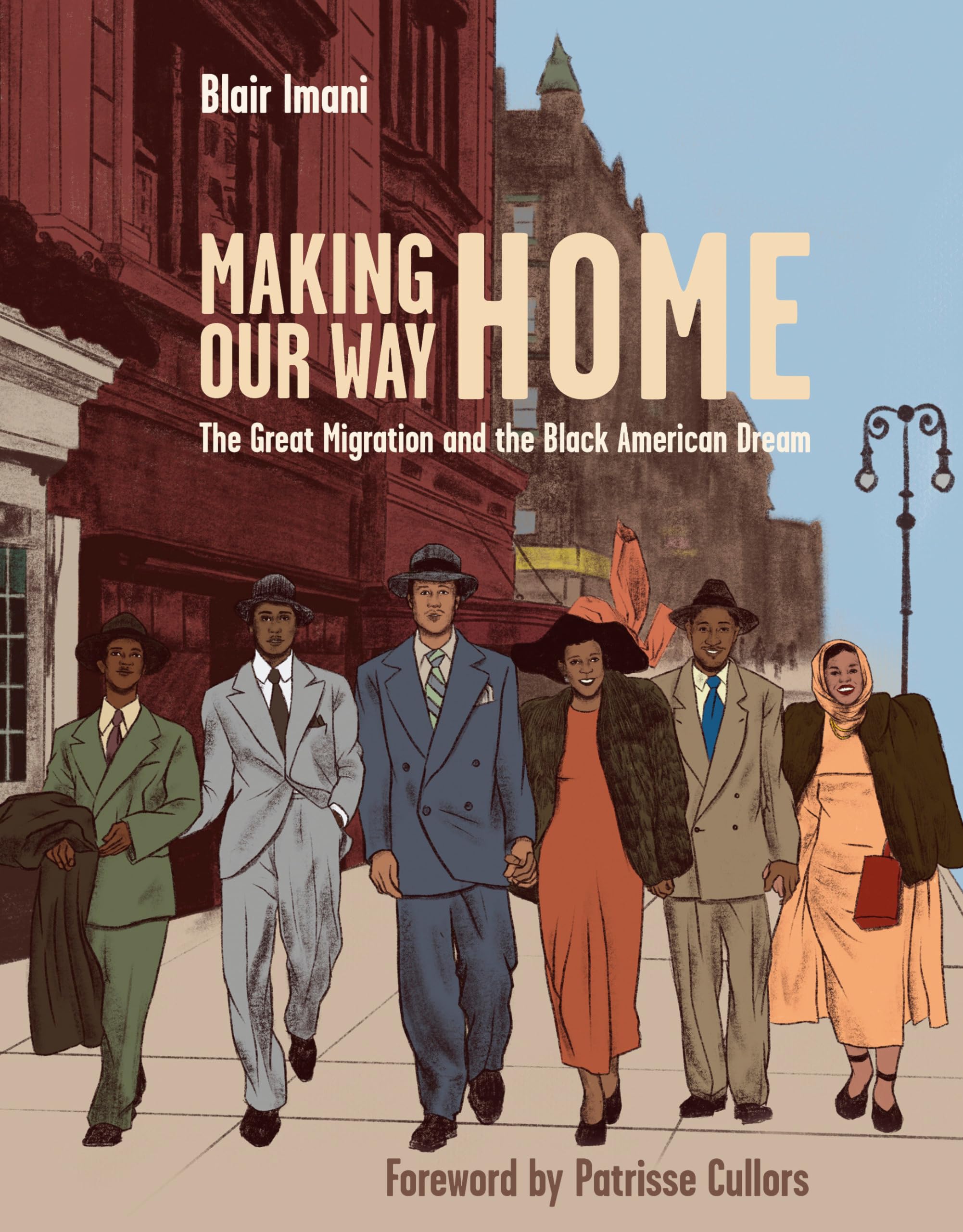 Making Our Way Home: The Great Migration and the Black American Dream Books