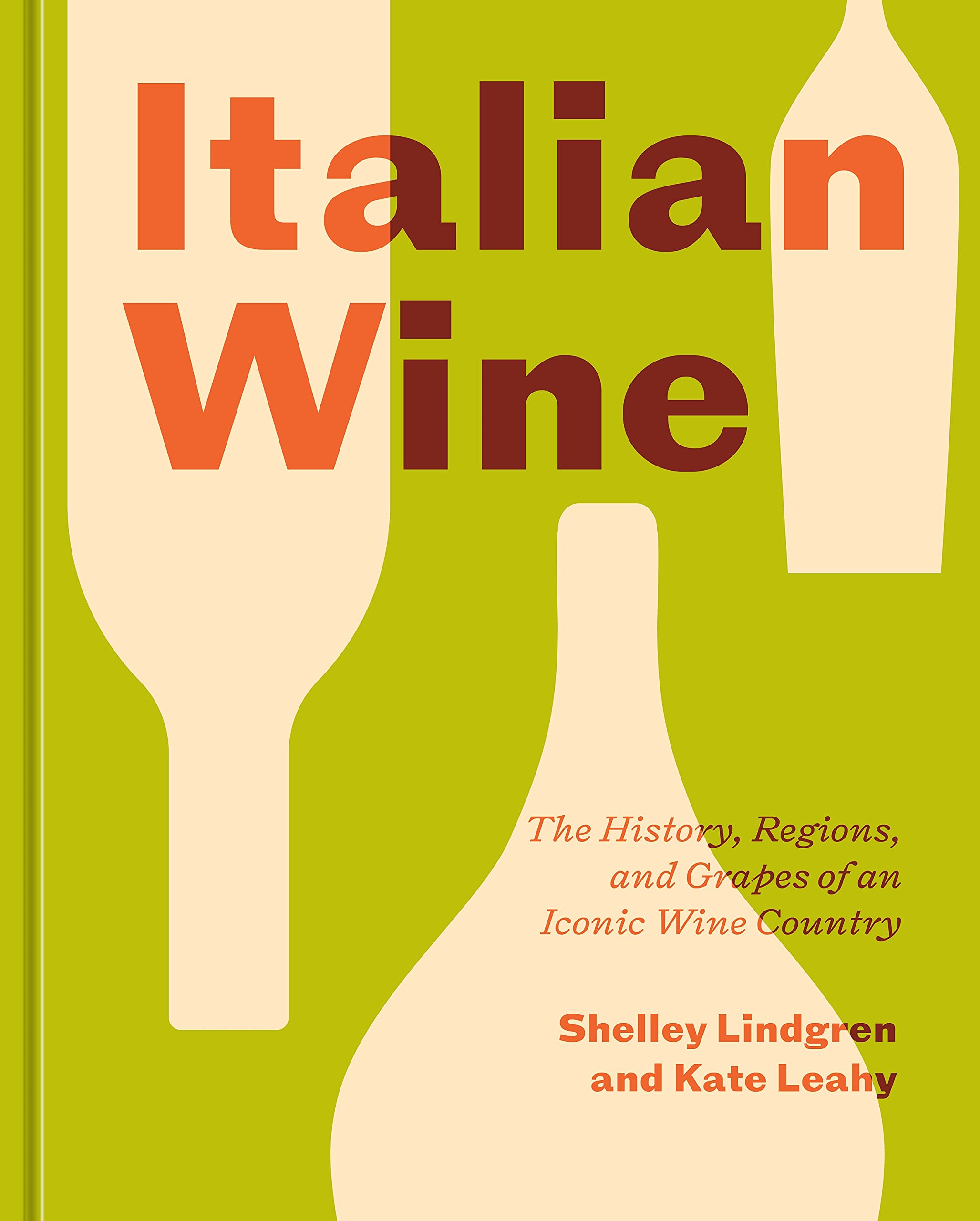 Italian Wine: The History, Regions, and Grapes of an Iconic Wine Country Leisure, Home & Garden