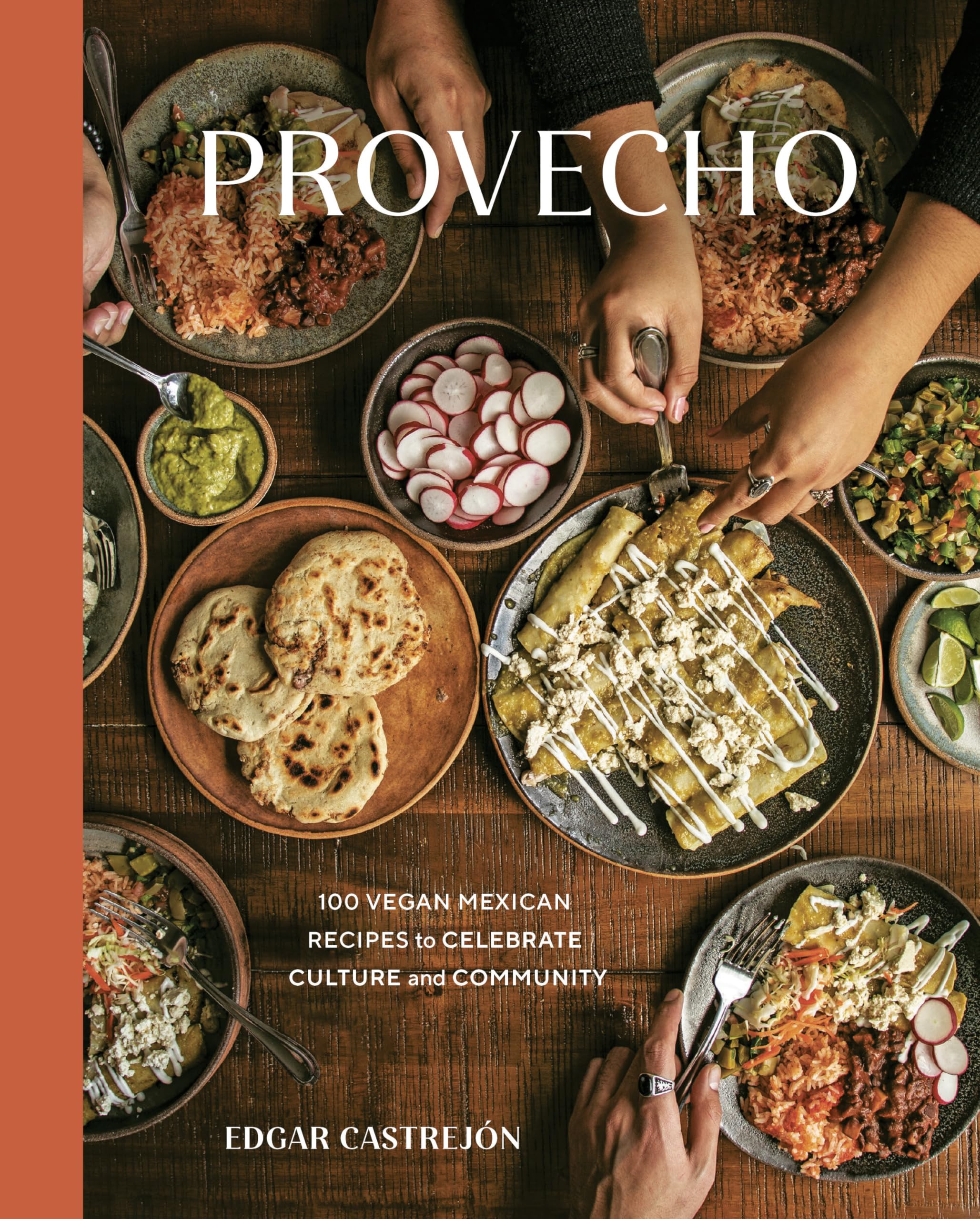 Provecho: 100 Vegan Mexican Recipes to Celebrate Culture and Community Leisure, Home & Garden