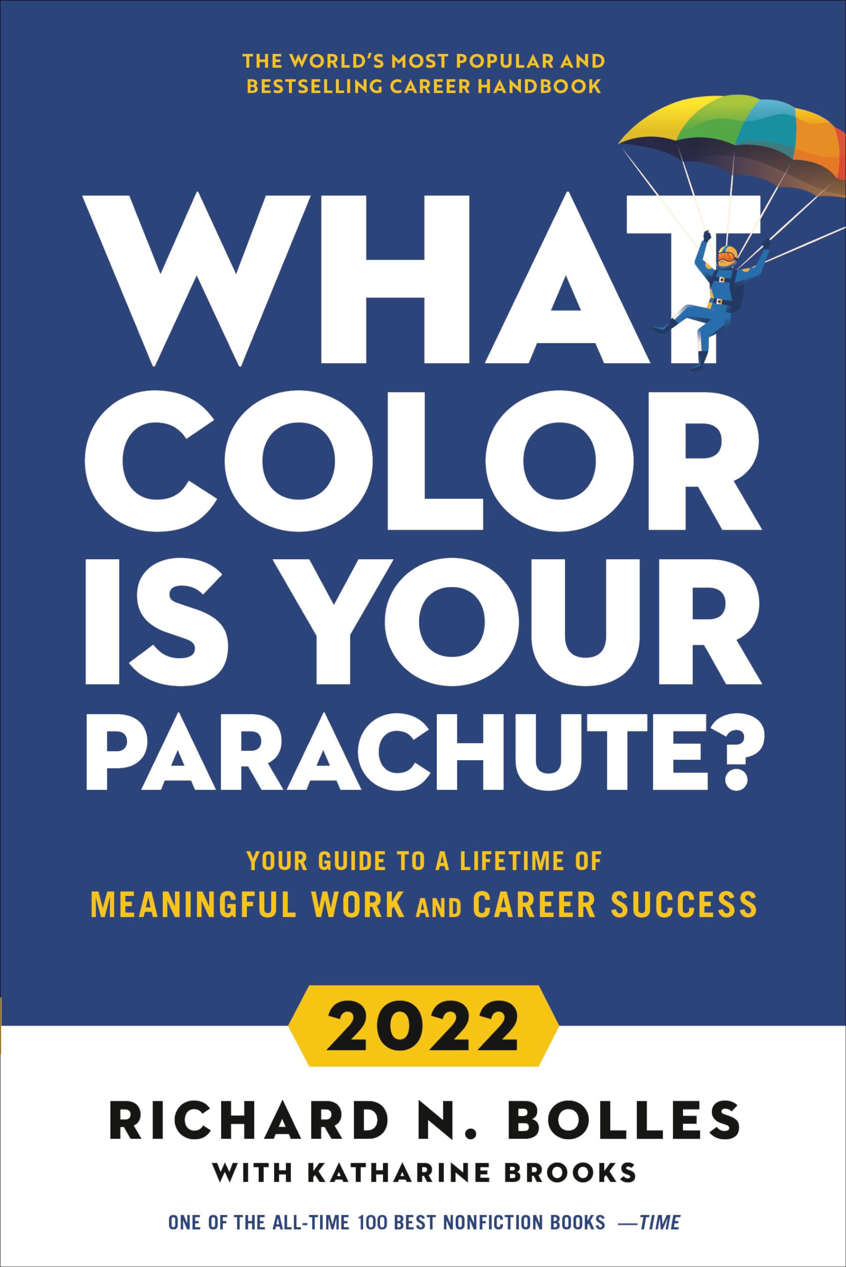 What Color Is Your Parachute? 2022: Your Guide to a Lifetime of Meaningful Work and Career Success Business, Finance & Career