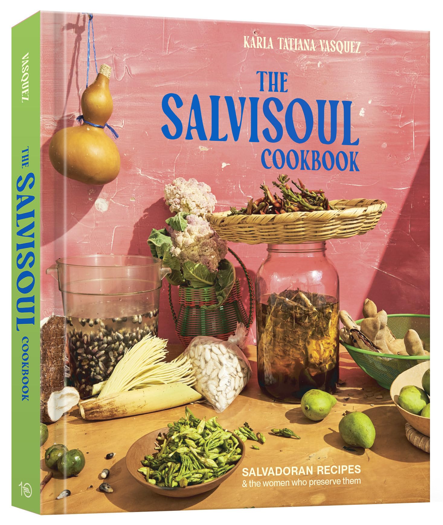 The SalviSoul Cookbook: Salvadoran Recipes and the Women Who Preserve Them Social Sciences