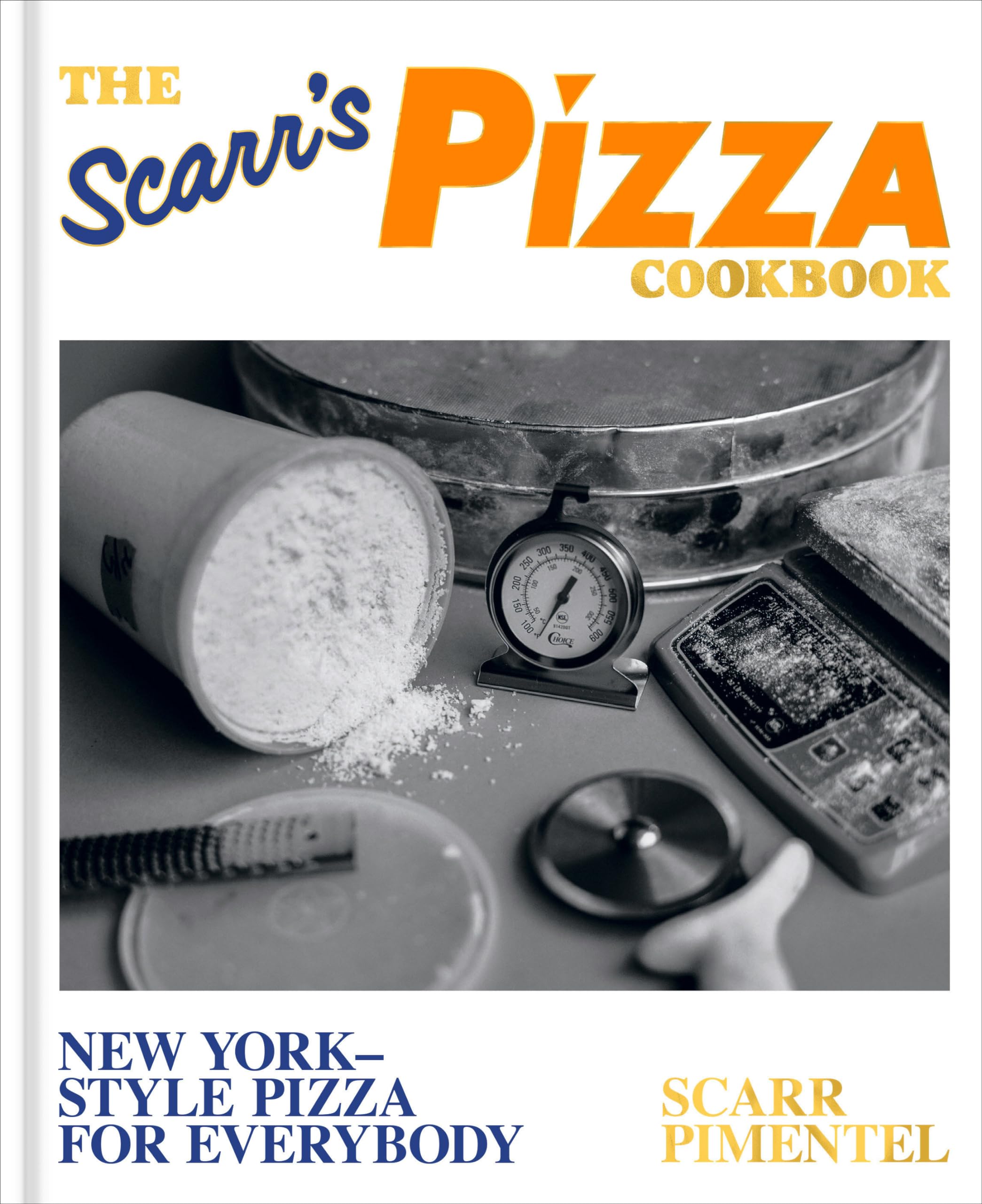 The Scarr's Pizza Cookbook: New York-Style Pizza for Everybody Leisure, Home & Garden