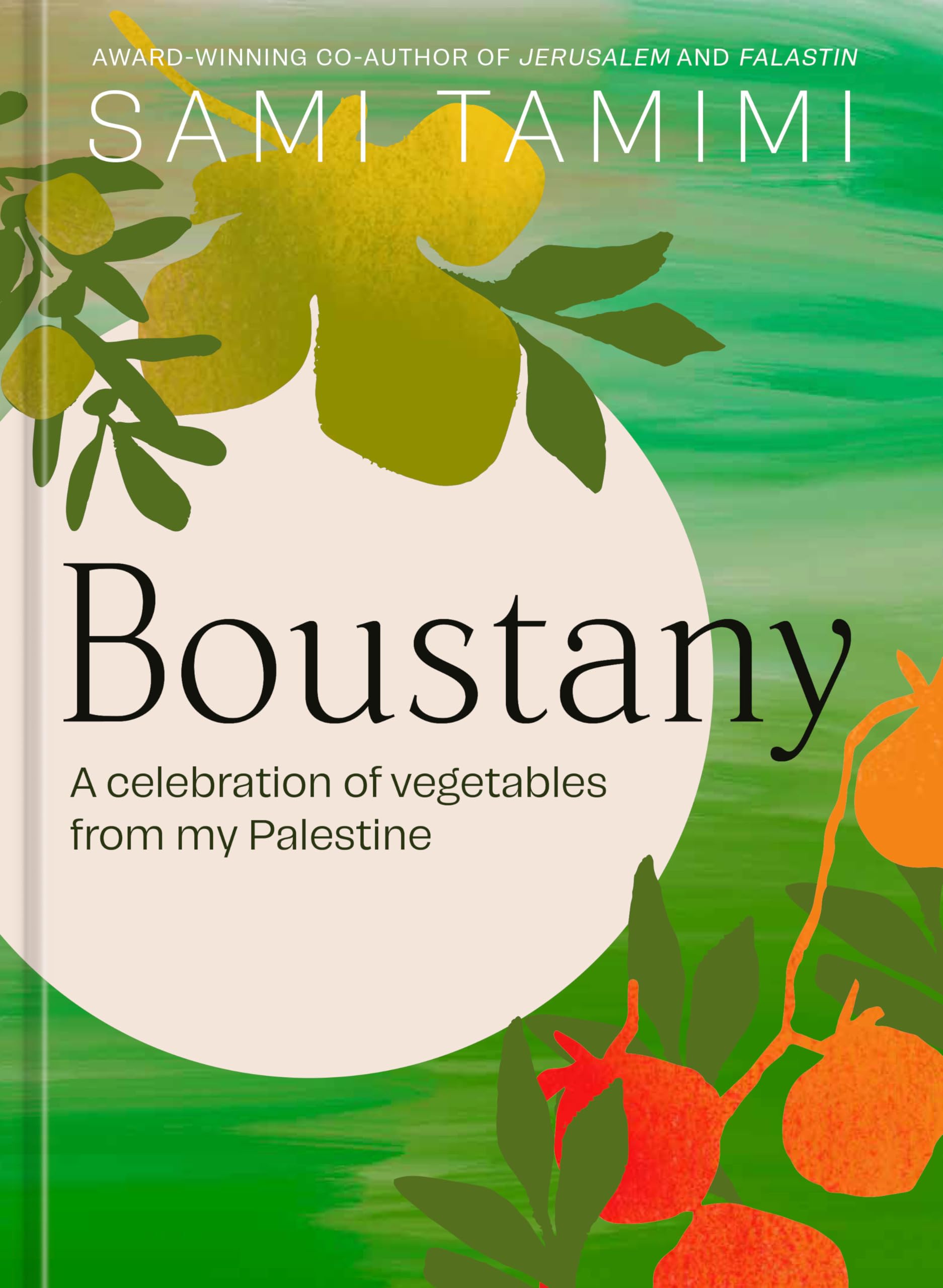 Boustany: A Celebration of Vegetables from My Palestine Cooking & Enjoying