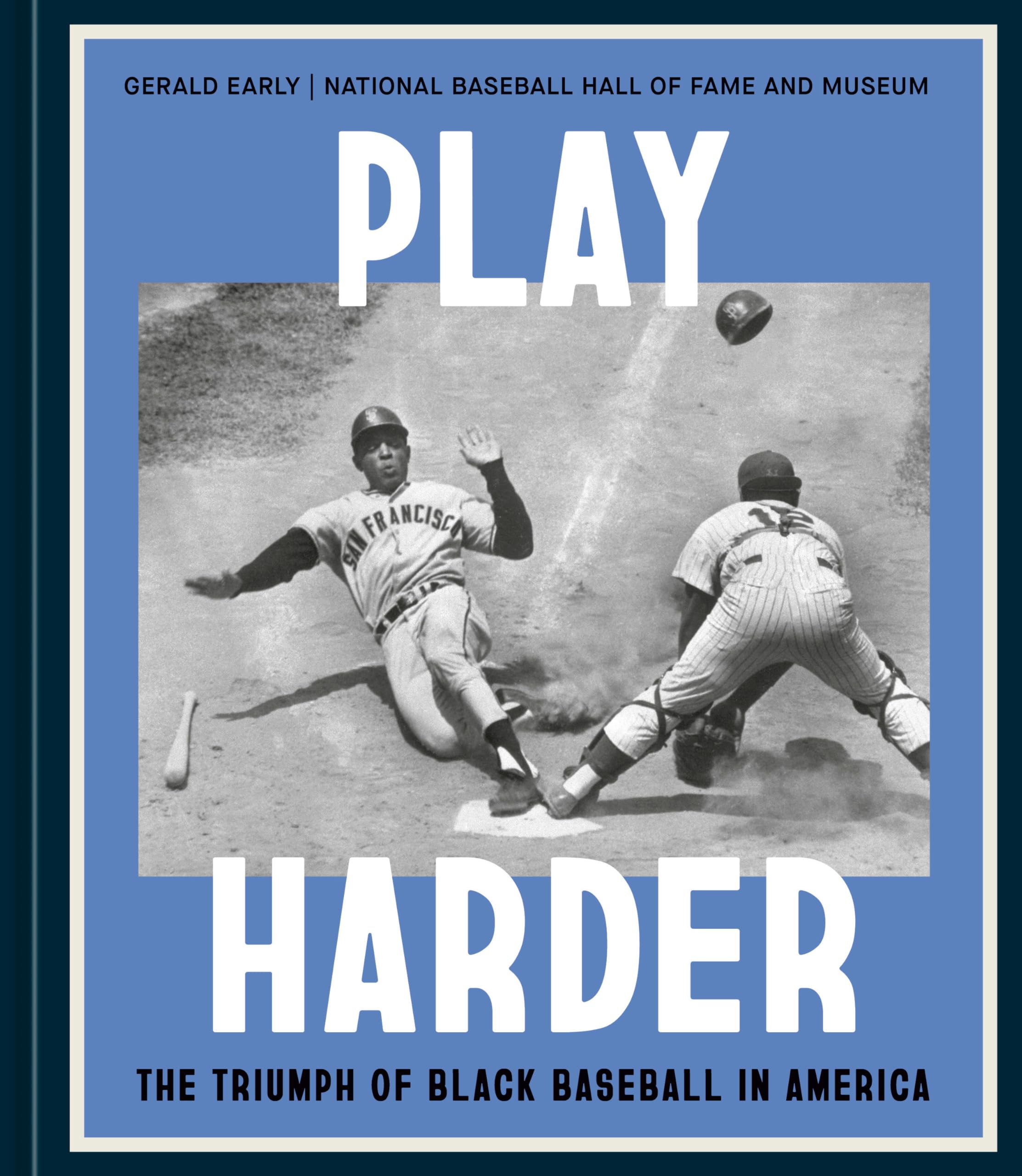 Play Harder: The Triumph of Black Baseball in America Social Sciences