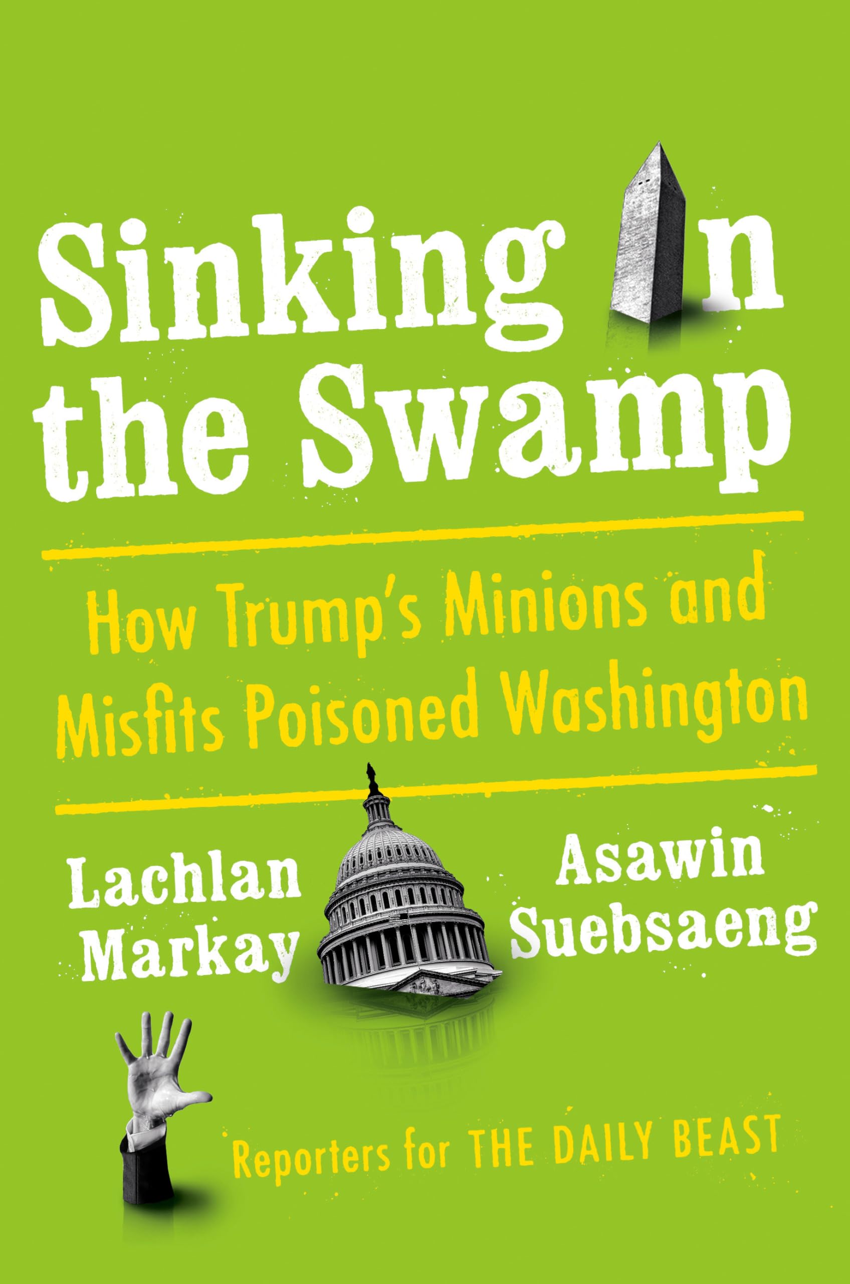 Sinking in the Swamp: How Trump's Minions and Misfits Poisoned Washington Memories