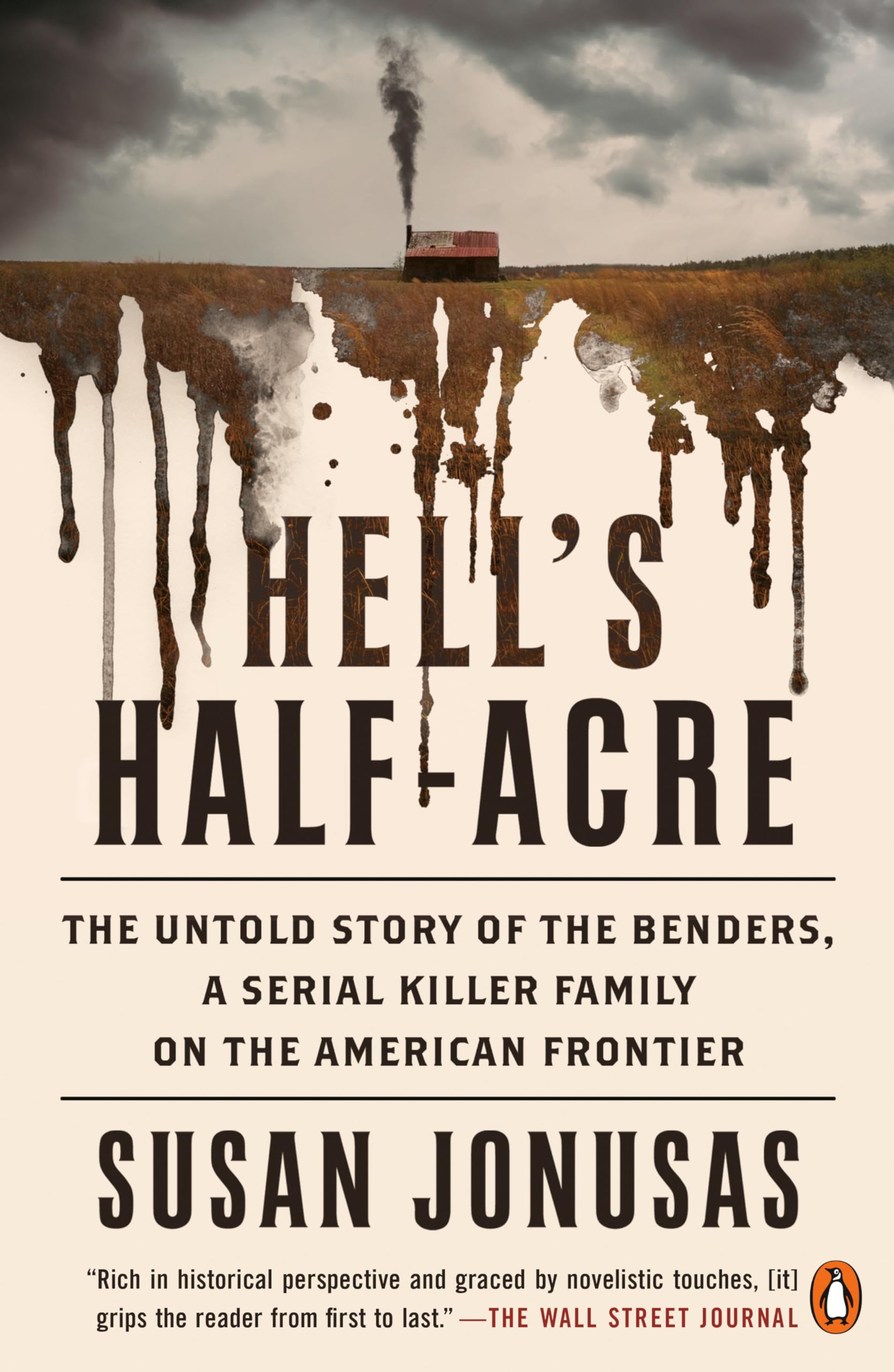 Hell's Half-acre: The Untold Story of the Benders, a Serial Killer Family on the American Frontier book