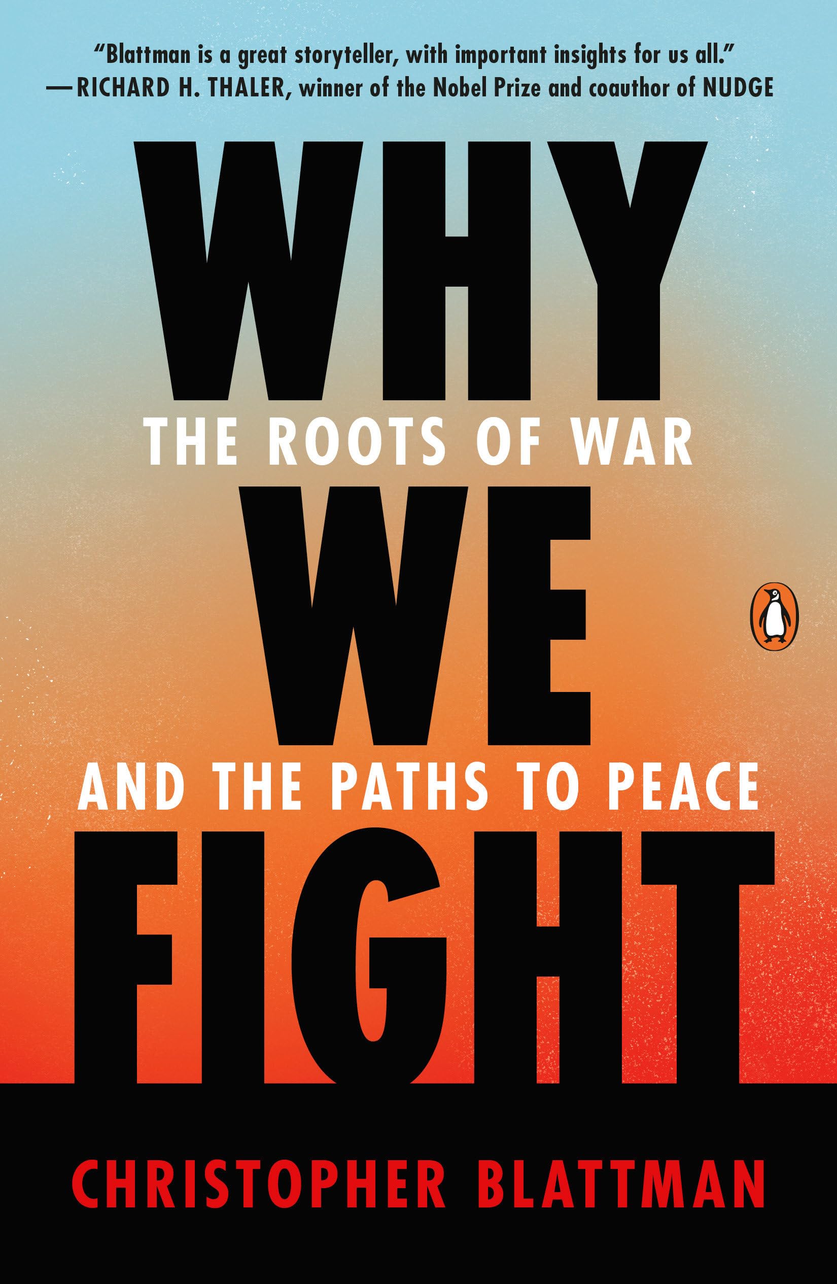 Why We Fight: The Roots of War and the Paths to Peace book
