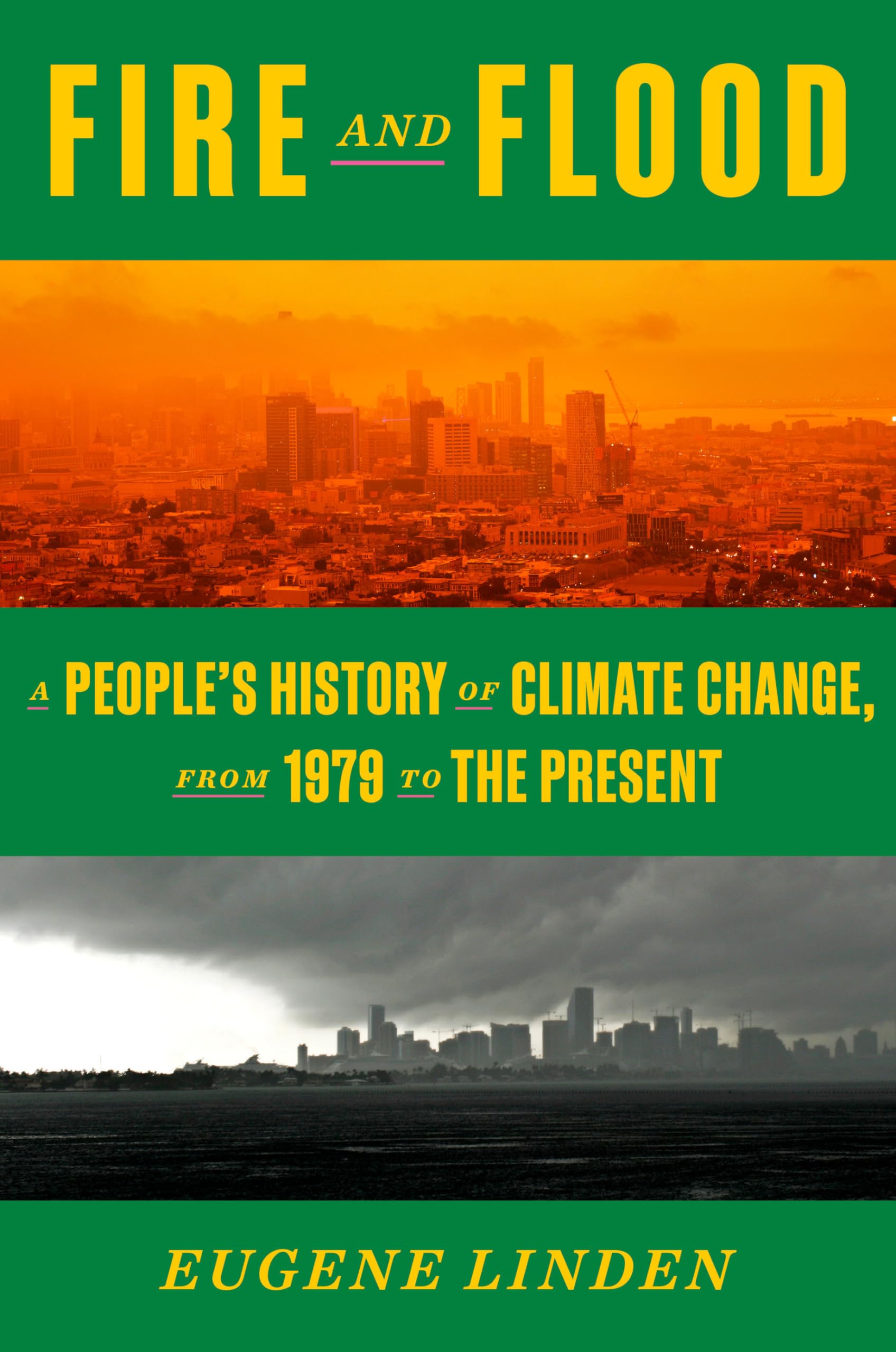 Fire and Flood: A People's History of Climate Change, from 1979 to the Present Mathematics