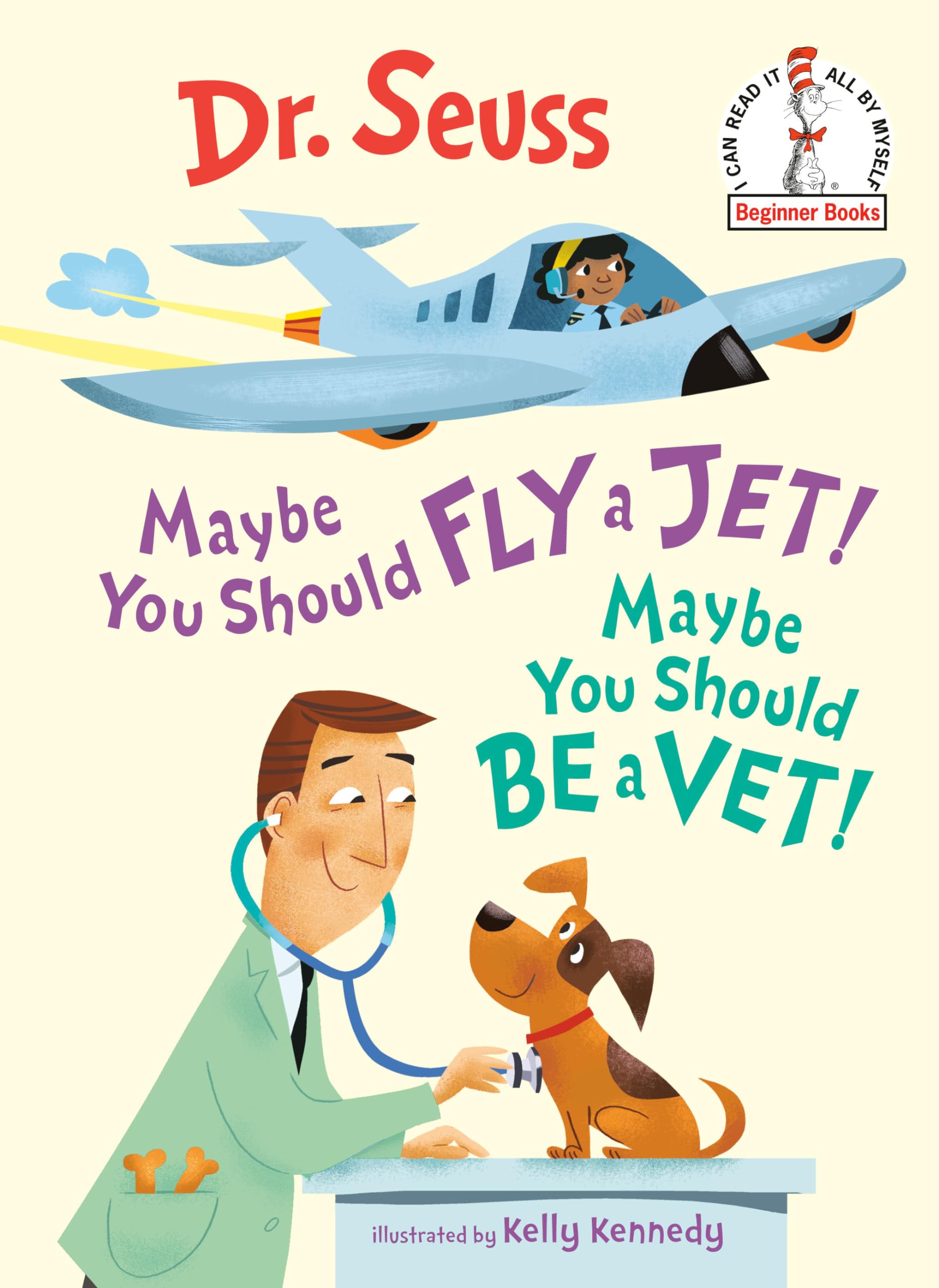 Maybe You Should Fly a Jet! Maybe You Should Be a Vet! Non-fiction