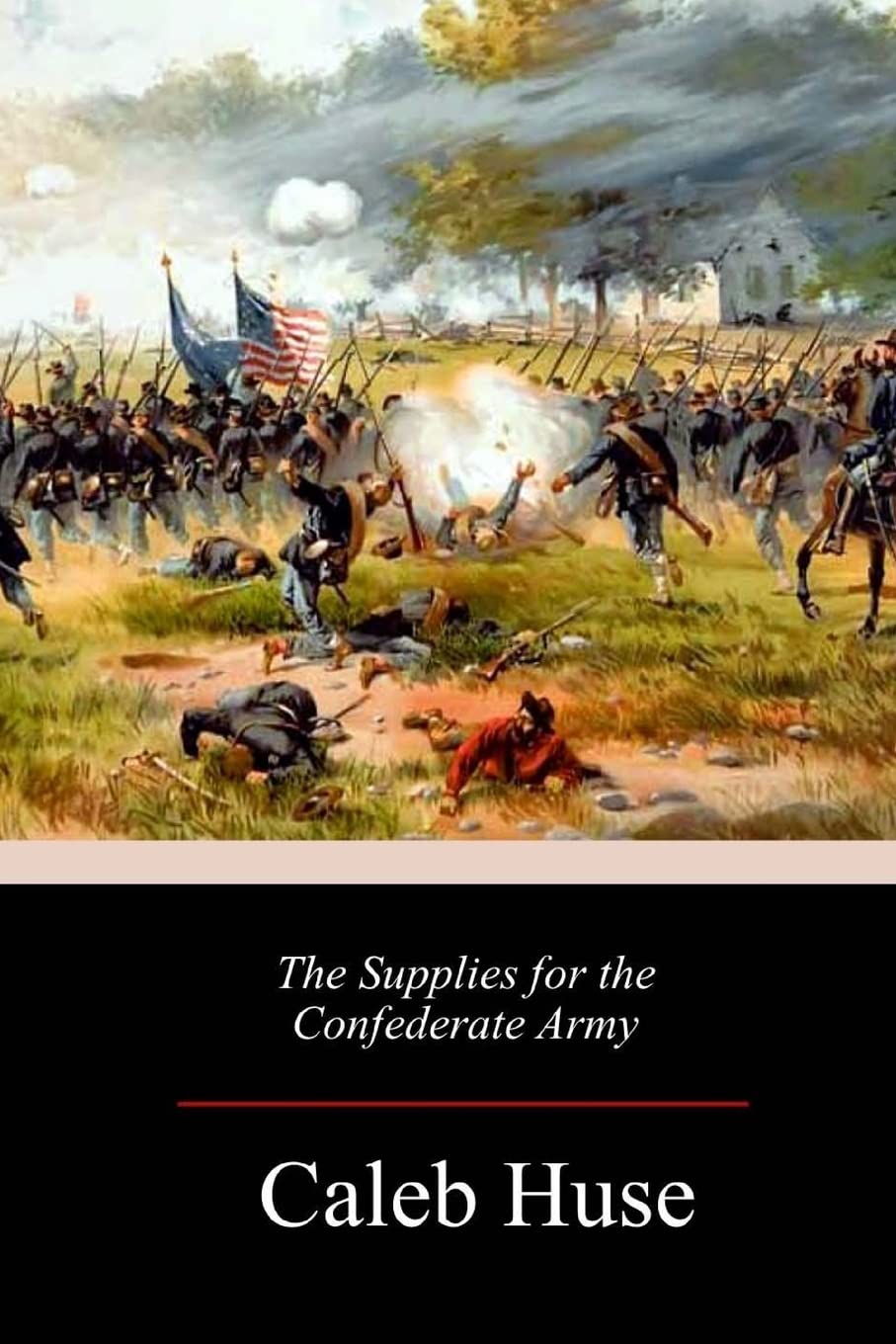 The Supplies for the Confederate Army Classics