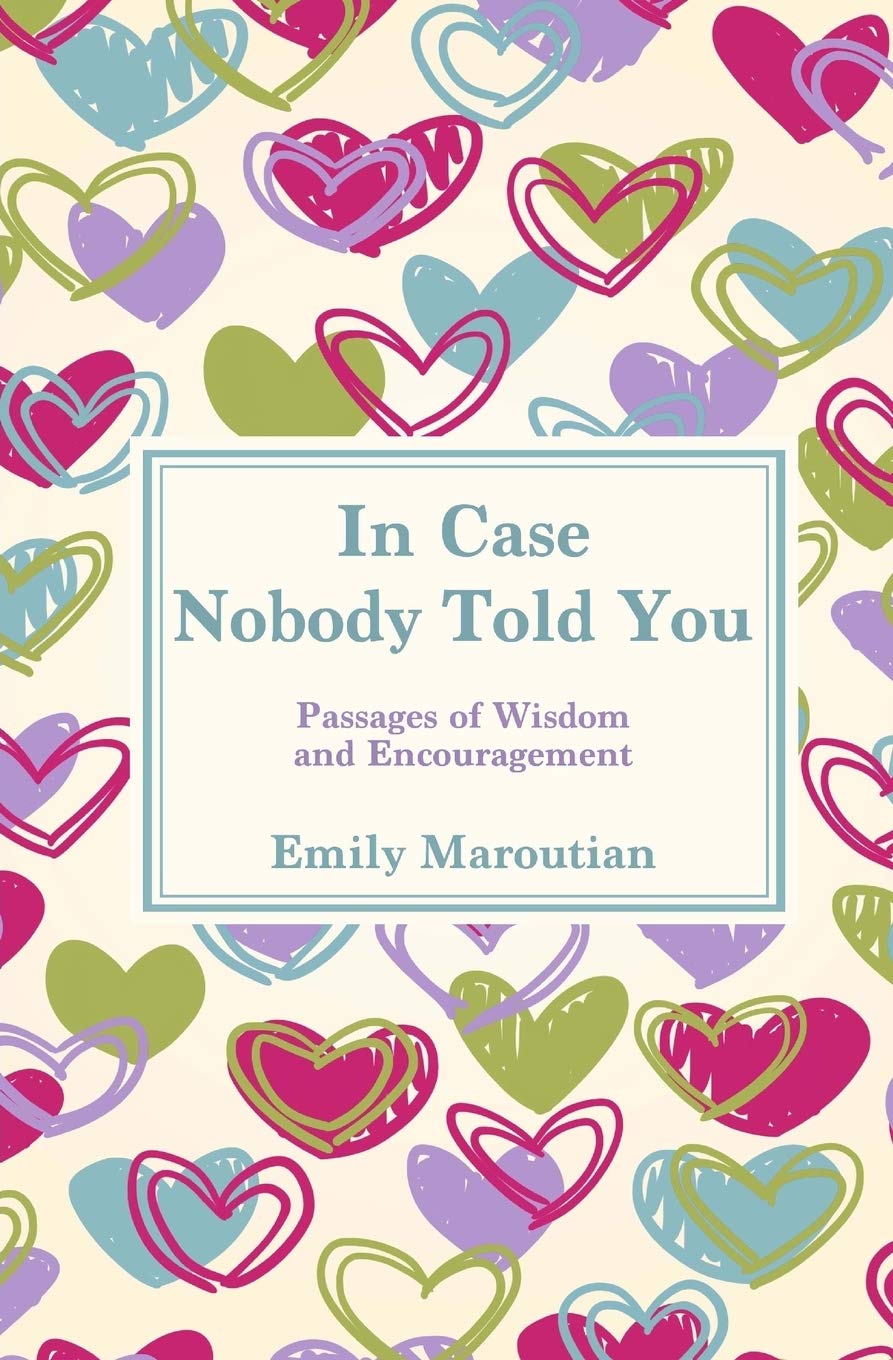 In Case Nobody Told You: Passages of Wisdom and Encouragement Partnership & Love