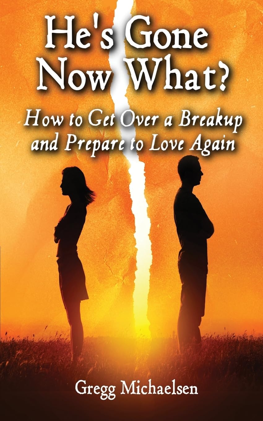 He's Gone Now What?: How to Get Over a Breakup and Prepare to Love Again (Relationship and Dating Advice for Women, Band 19) Parents & Children