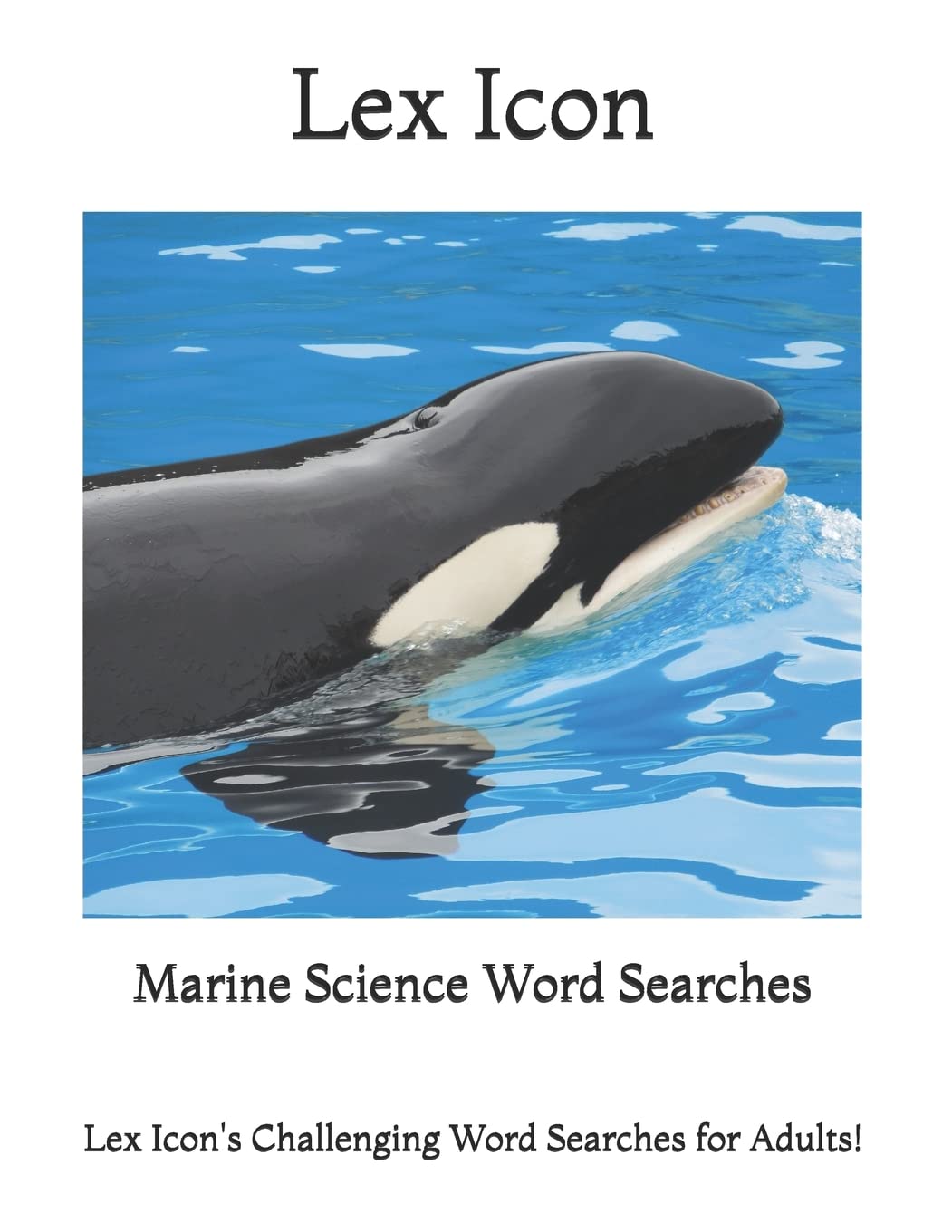 Marine Science Word Searches: Lex Icon's Challenging Word Searches for Adults! Leisure & Fun