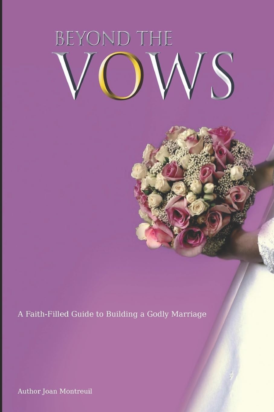 Beyond The Vows: What happens when you finally marry the man you fell head over heels with decides to find refuge in another woman? book