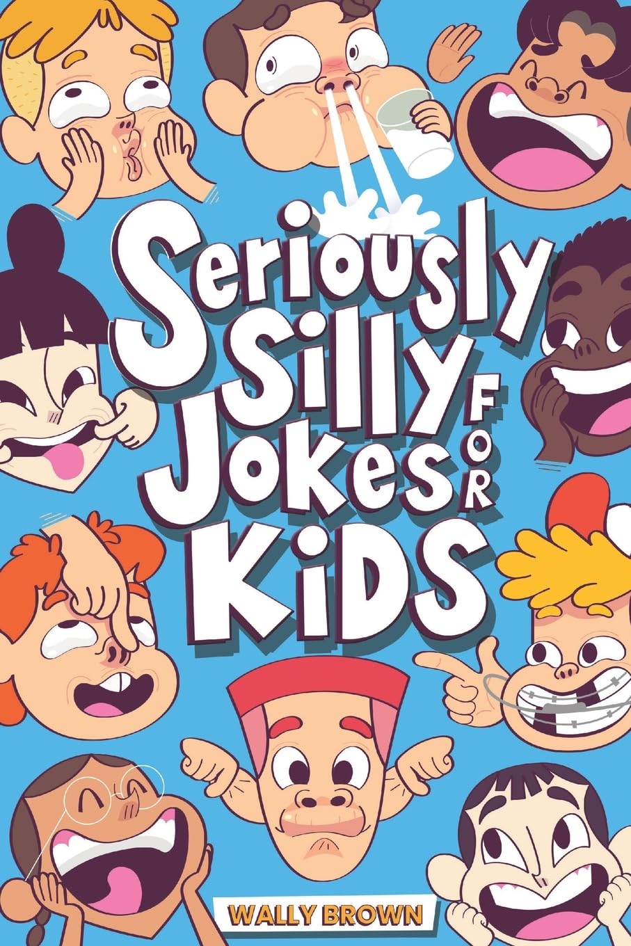 Seriously Silly Jokes for Kids: Joke Book for Boys and Girls ages 7-12 Business, Finance & Career