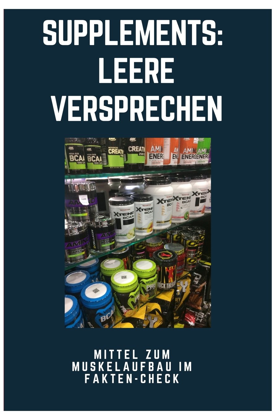 Supplements: leere Versprechen: Mittel zum Muskelaufbau im Fakten-Check Health, Nutrition & Fitness